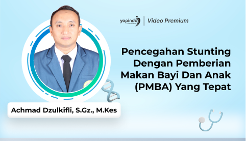 Pencegahan Stunting dengan Pemberian Makan Bayi dan Anak (PMBA) yang Tepat