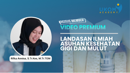 Landasan Ilmiah Asuhan Kesehatan Gigi dan Mulut