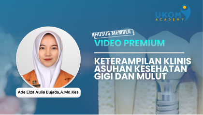 Keterampilan Klinis Asuhan Kesehatan Gigi dan Mulut