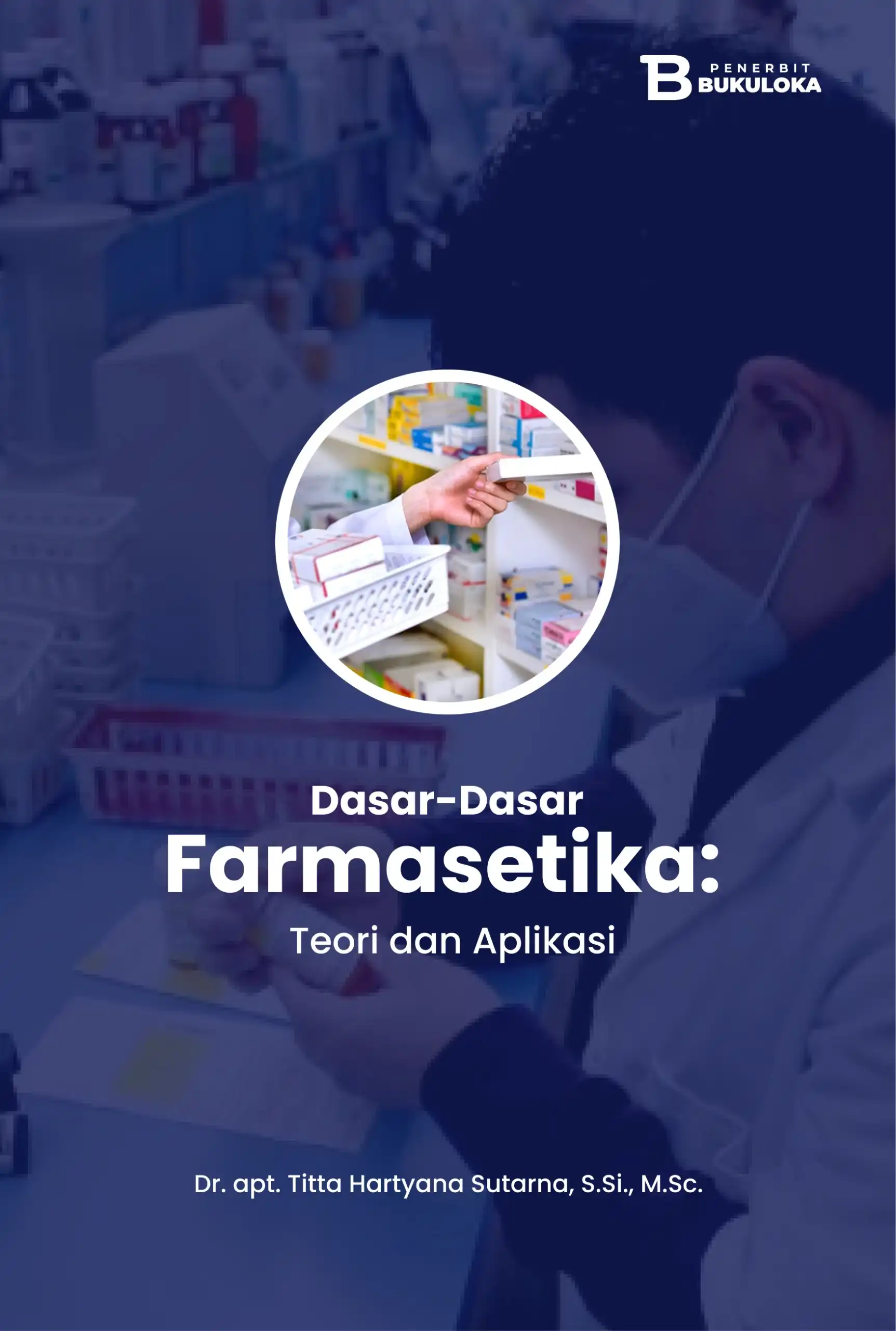Dasar-Dasar Farmasetika: Teori dan Aplikasi