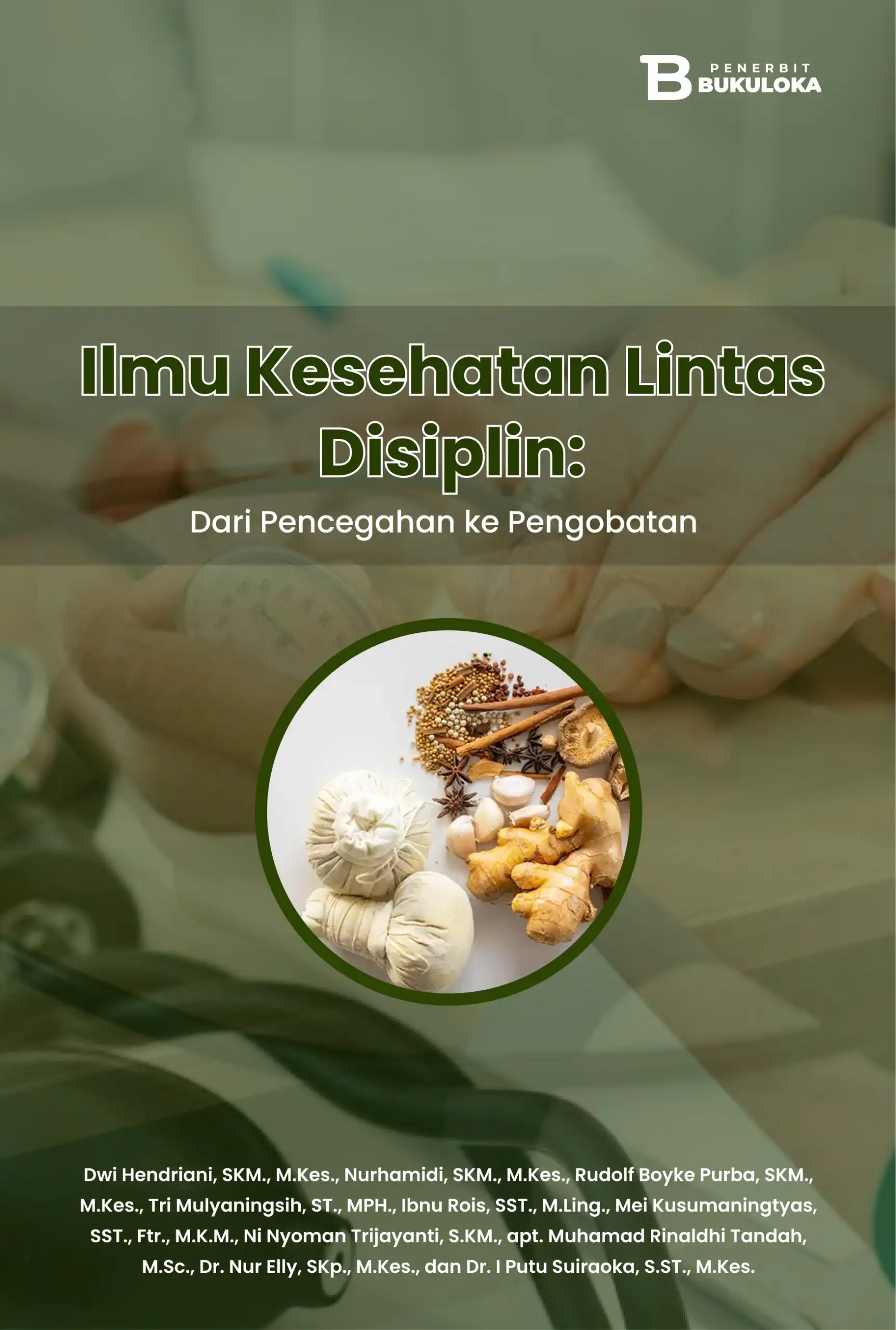 Ilmu Kesehatan Lintas Disiplin: Dari Pencegahan ke Pengobatan 