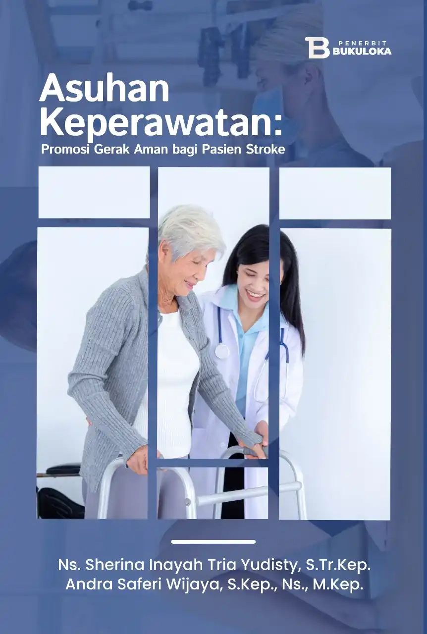 Asuhan Keperawatan: Promosi Gerak Aman bagi Pasien Stroke