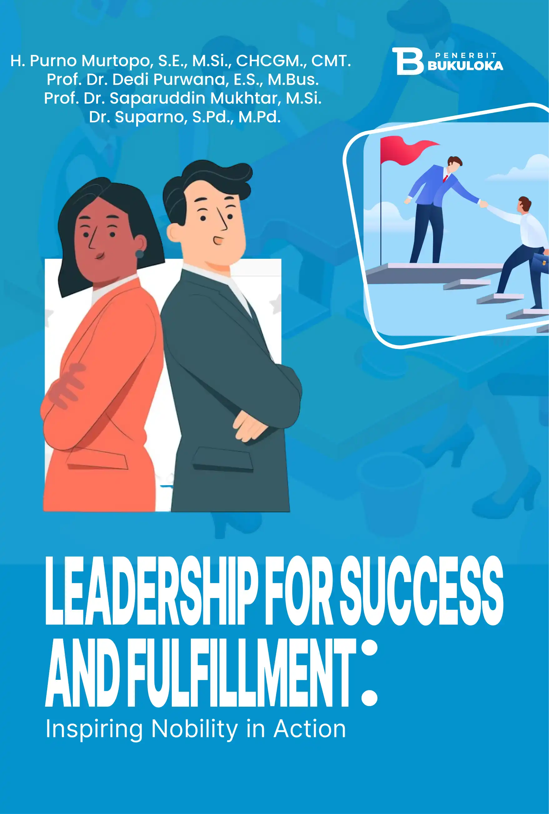 Leadership for Success and Fulfillment: Inspiring Nobility in Action