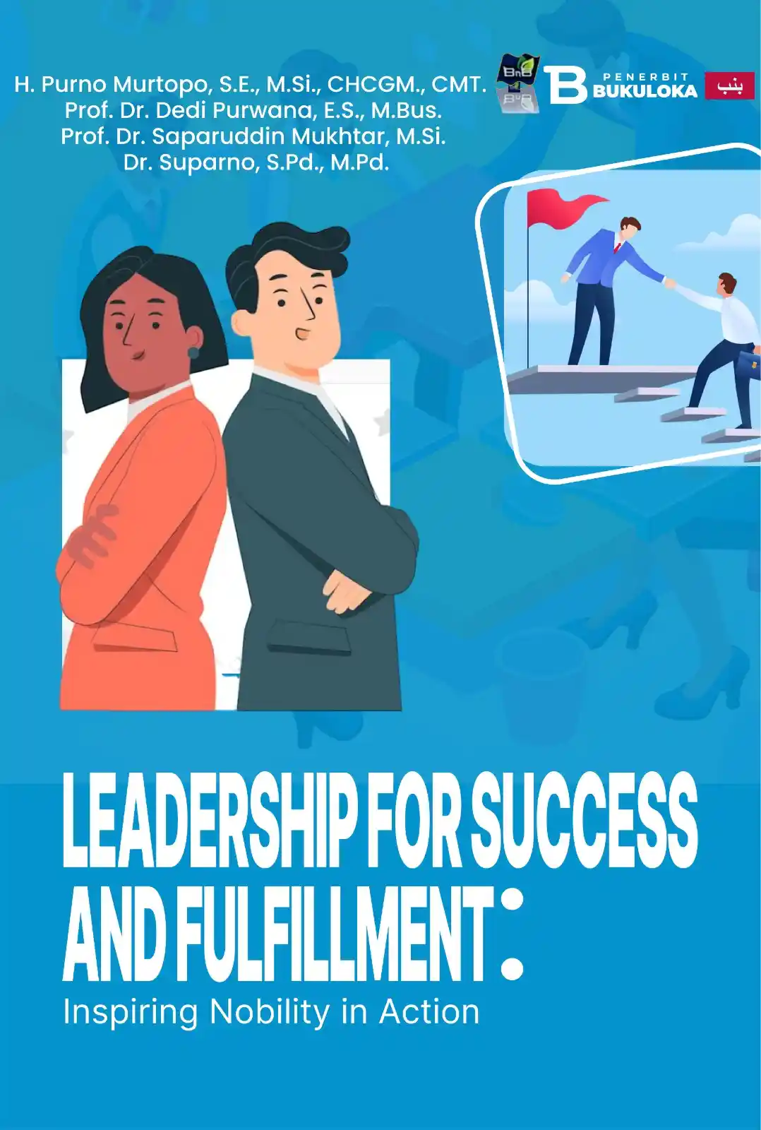 Leadership for Success and Fulfillment: Inspiring Nobility in Action