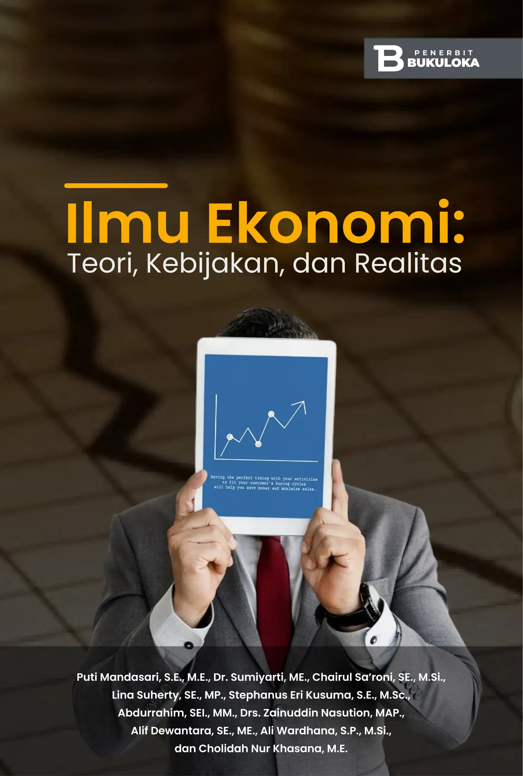 Ilmu Ekonomi: Teori, Kebijakan, dan Realitas