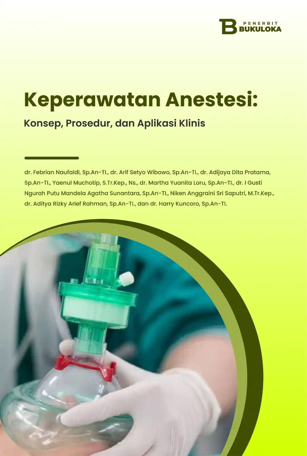 Keperawatan Anestesi: Konsep, Prosedur, dan Aplikasi Klinis