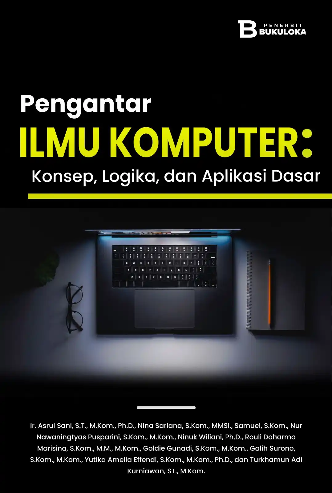 Pengantar Ilmu Komputer: Konsep, Logika, dan Aplikasi Dasar