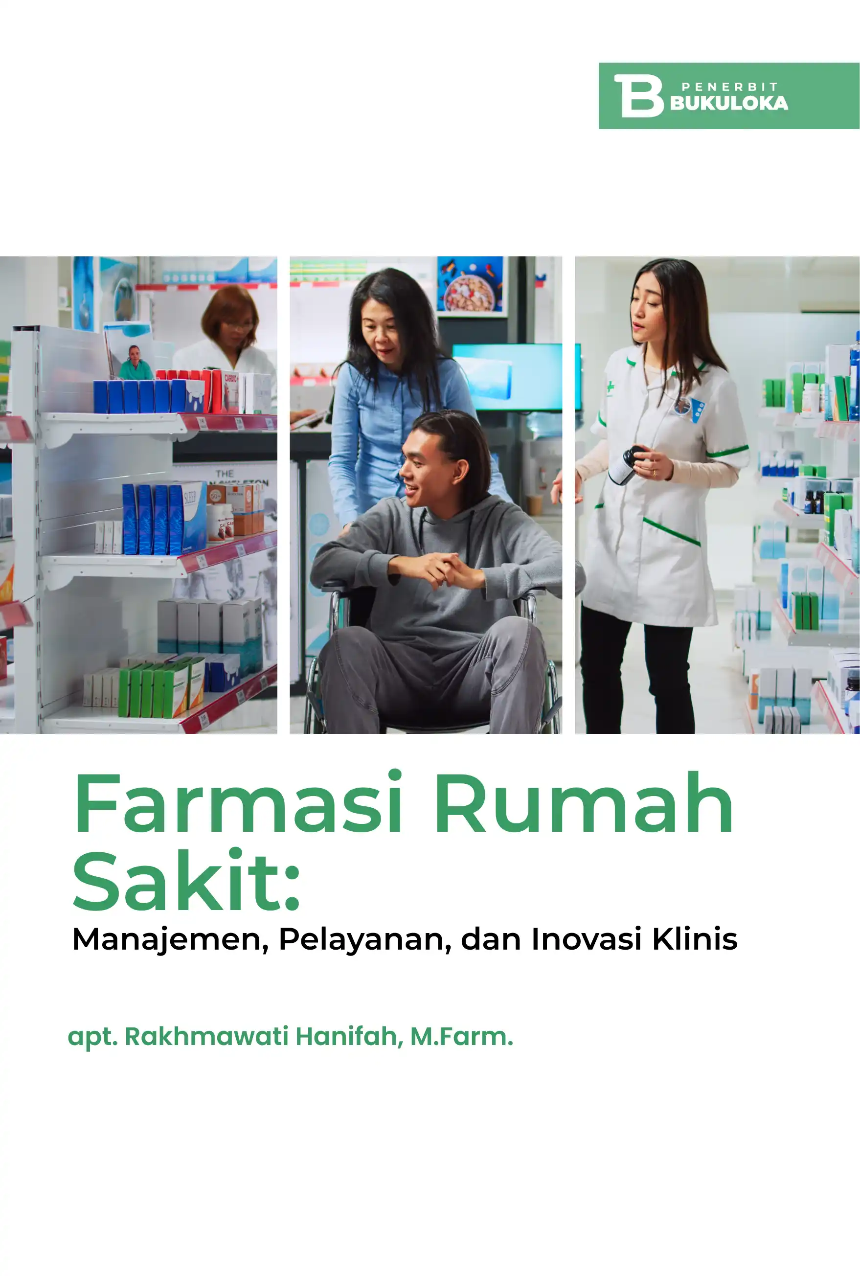Farmasi Rumah Sakit: Manajemen, Pelayanan, dan Inovasi Klinis