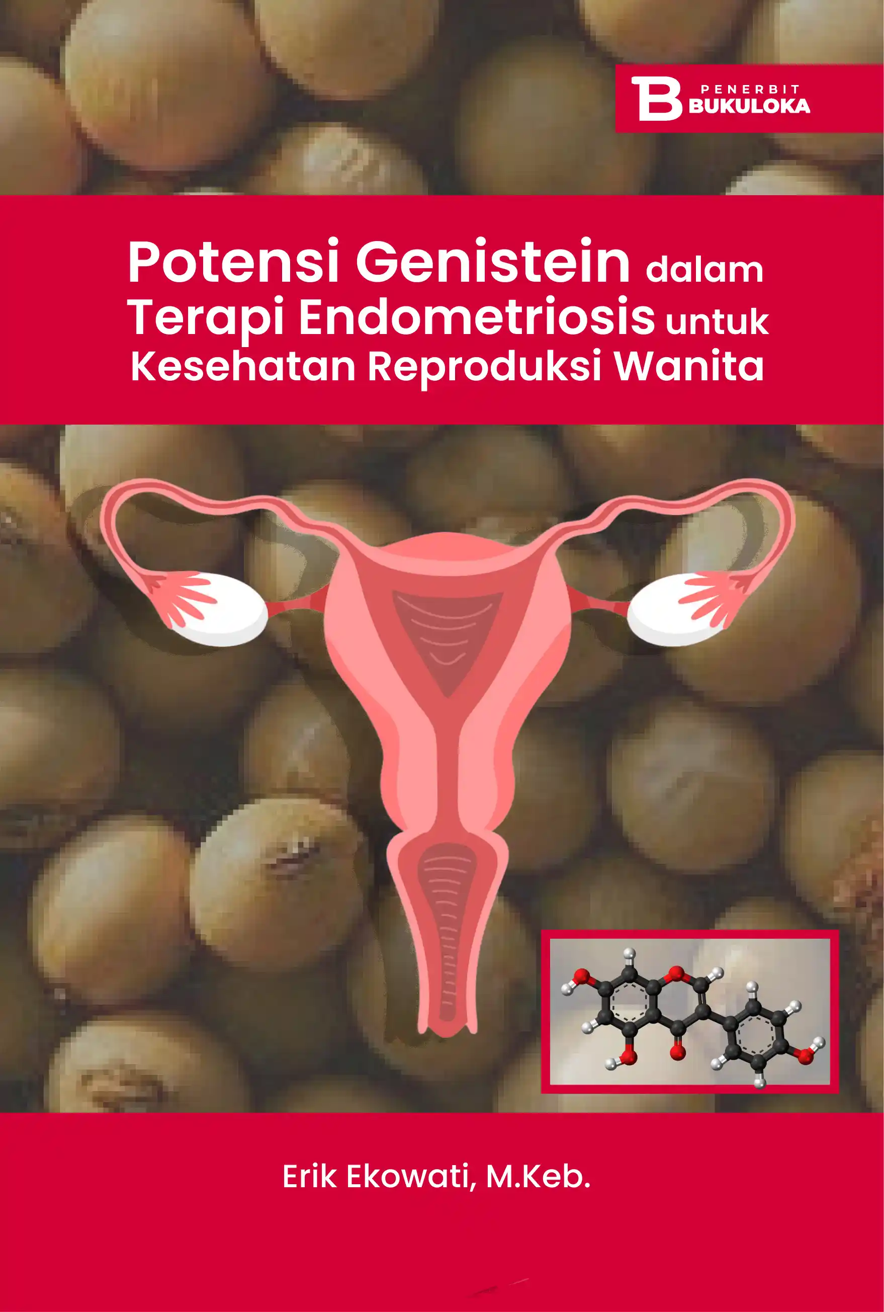 Potensi Genistein dalam Terapi Endometriosis untuk Kesehatan Reproduksi Wanita 