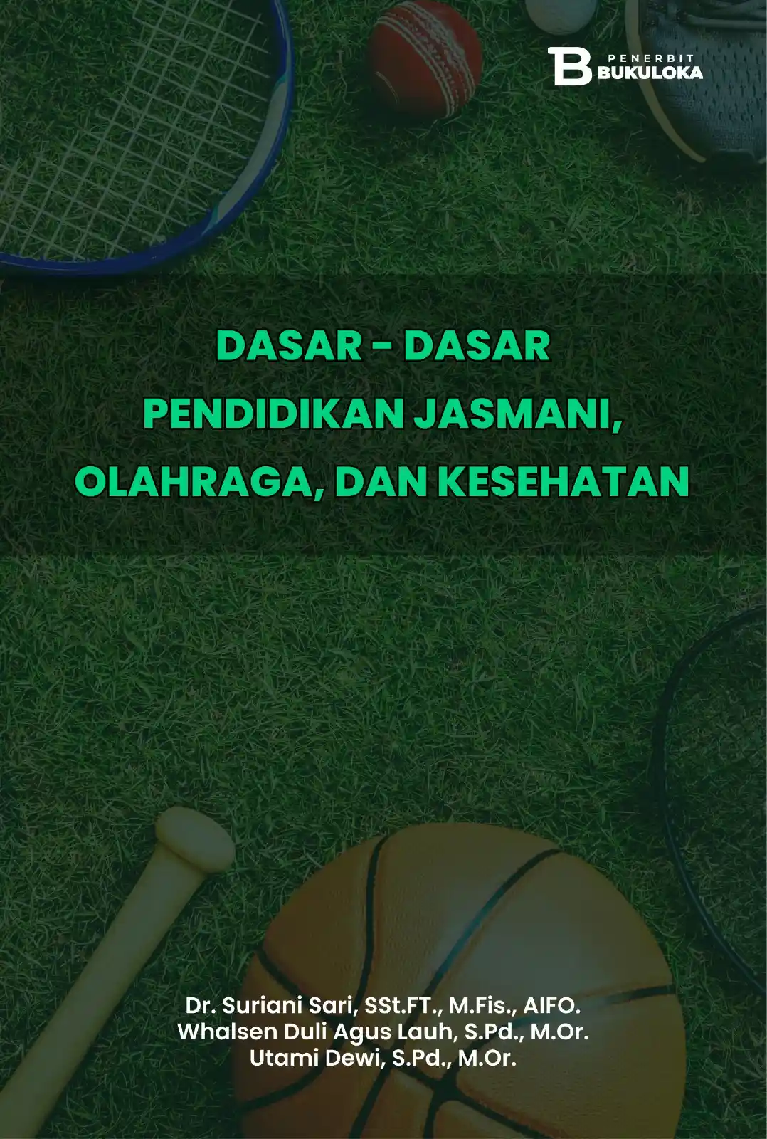 Dasar-Dasar Pendidikan Jasmani, Olahraga, dan Kesehatan