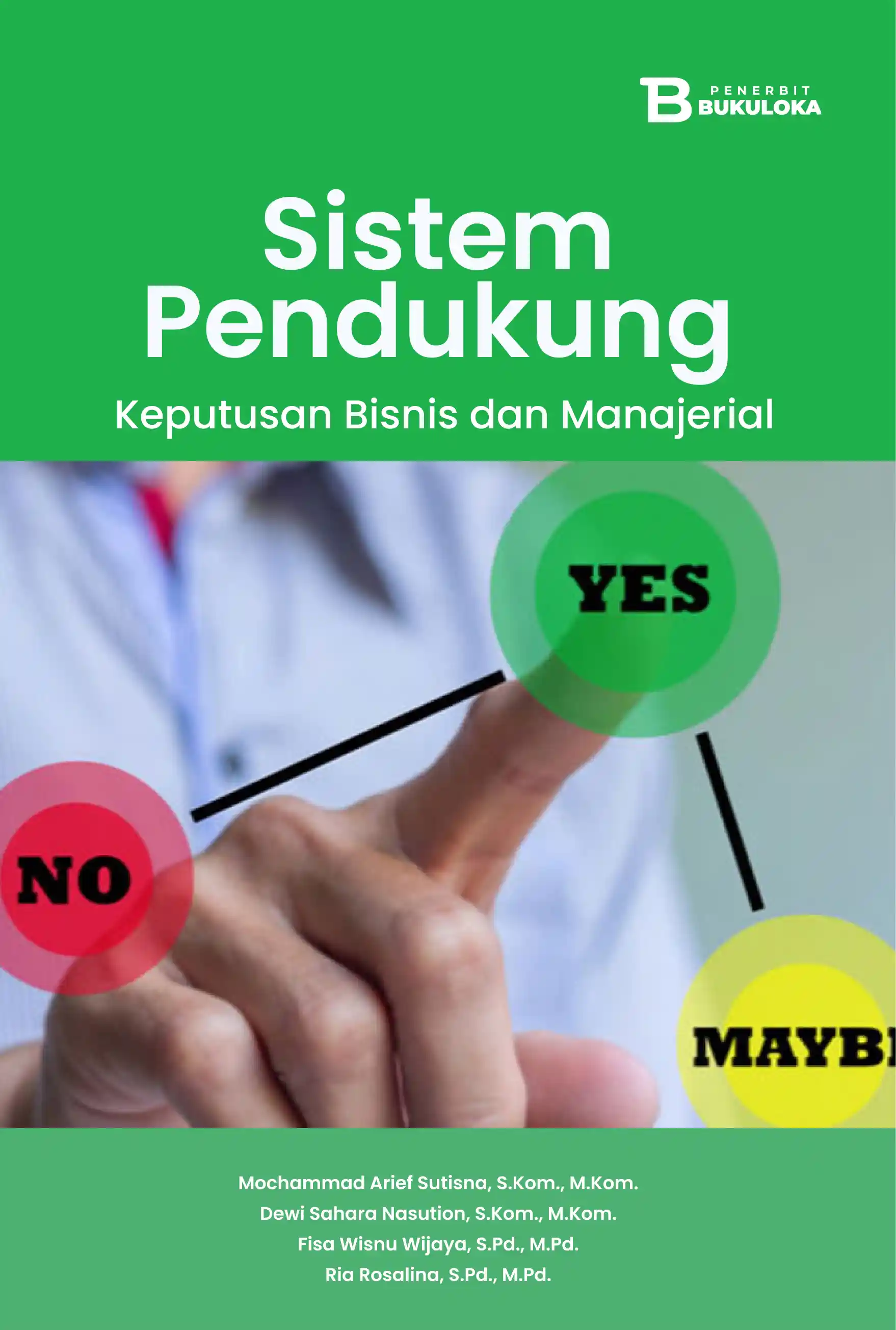 Sistem Pendukung Keputusan Bisnis dan Manajerial