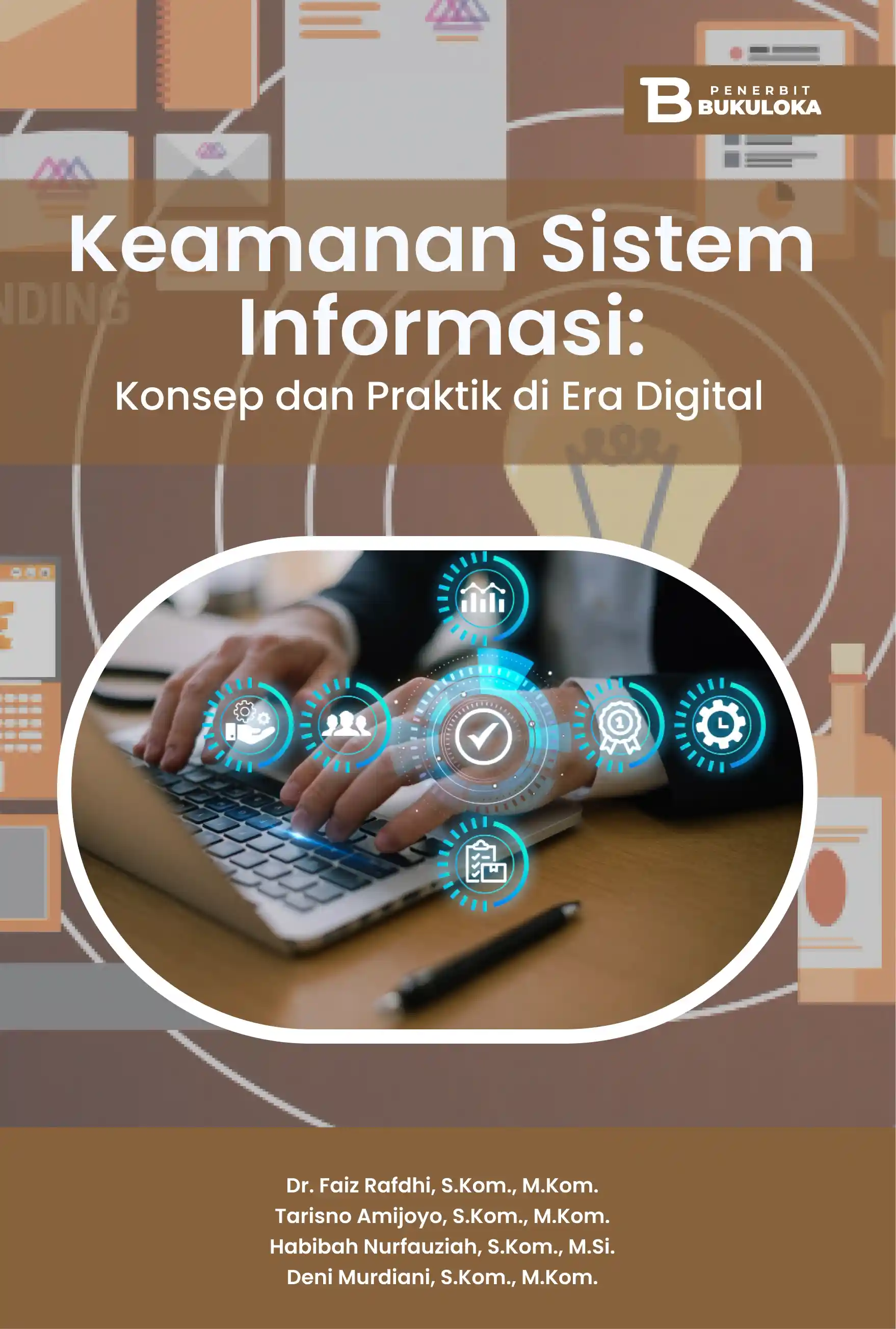 Keamanan Sistem Informasi: Konsep dan Praktik di Era Digital