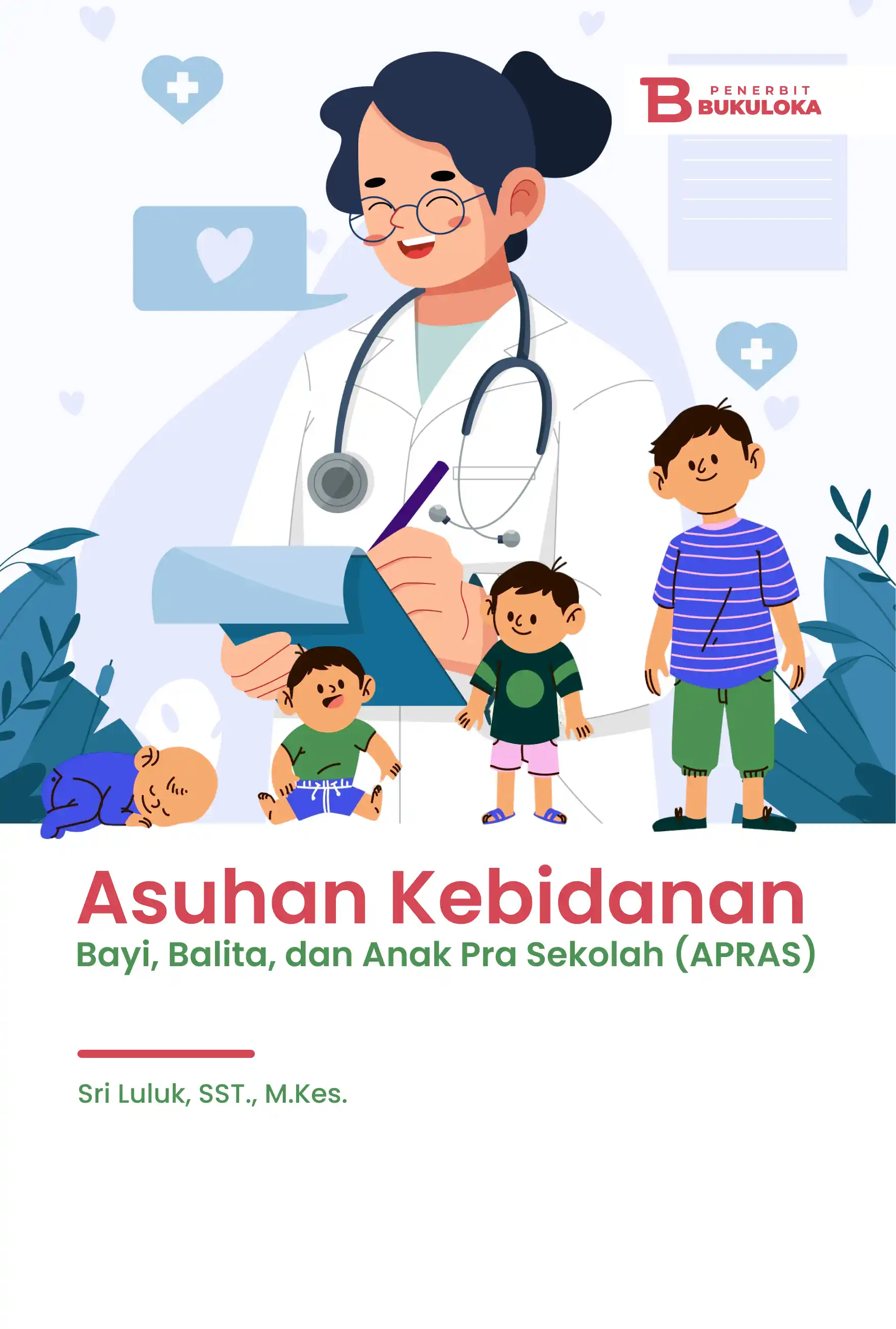 Asuhan Kebidanan Bayi, Balita, dan Anak Pra Sekolah (APRAS)