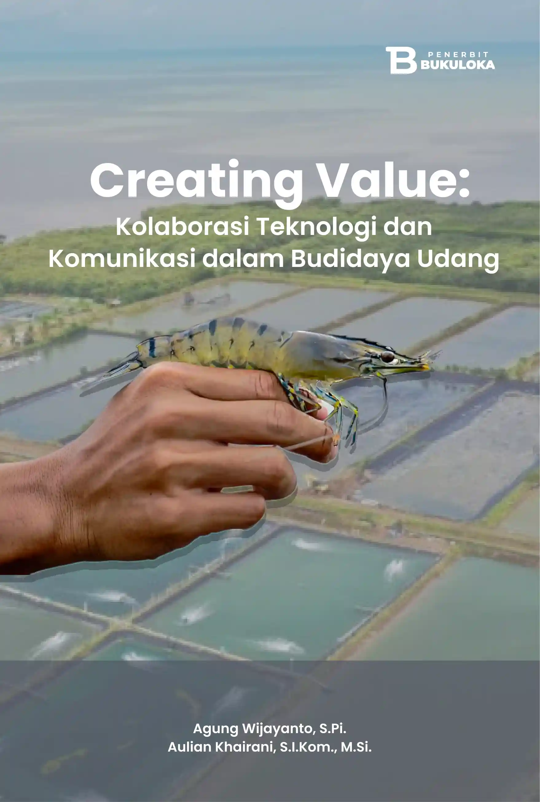 Creating Value: Kolaborasi Teknologi dan Komunikasi dalam Budidaya Udang
