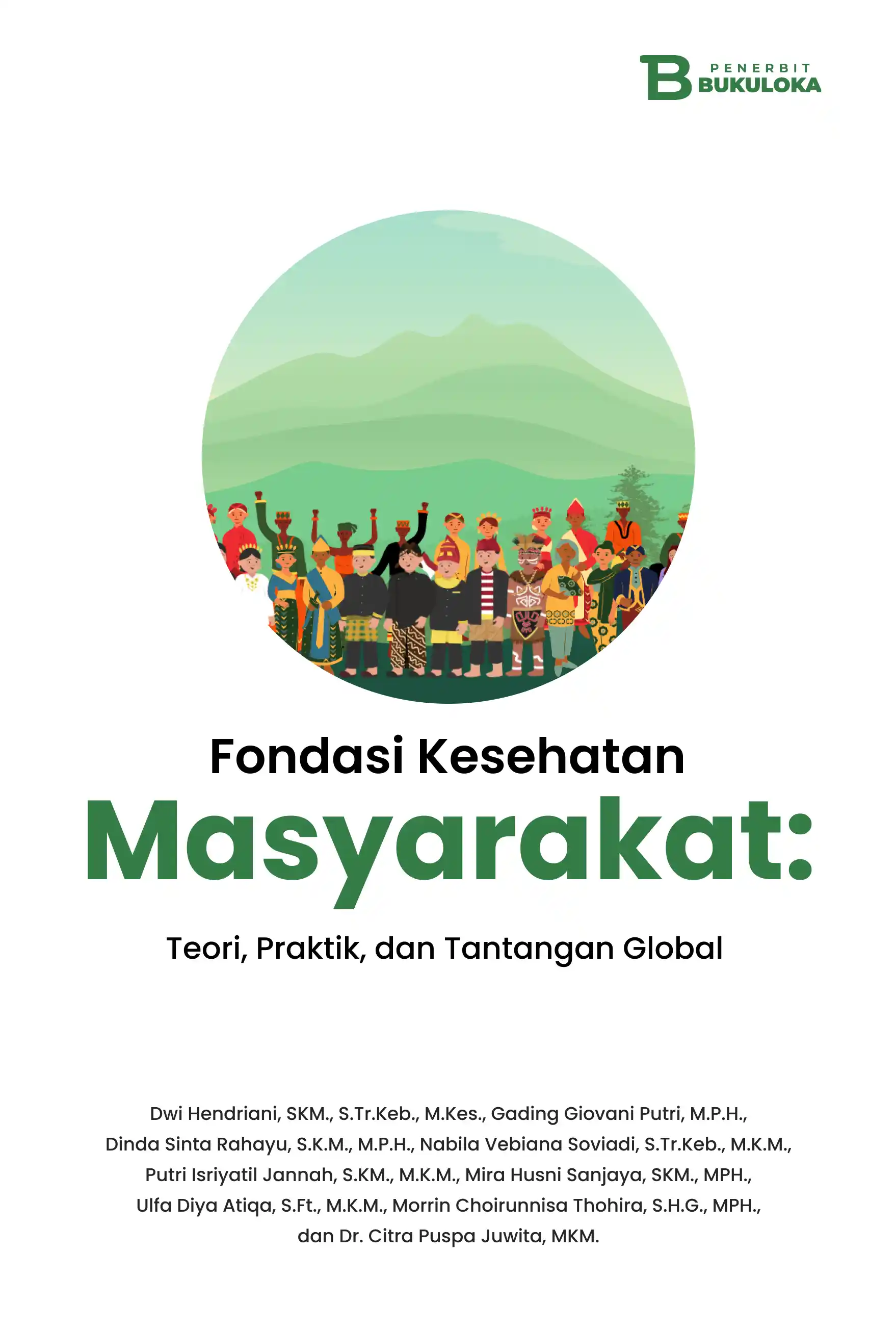 Fondasi Kesehatan Masyarakat: Teori, Praktik, dan Tantangan Global 