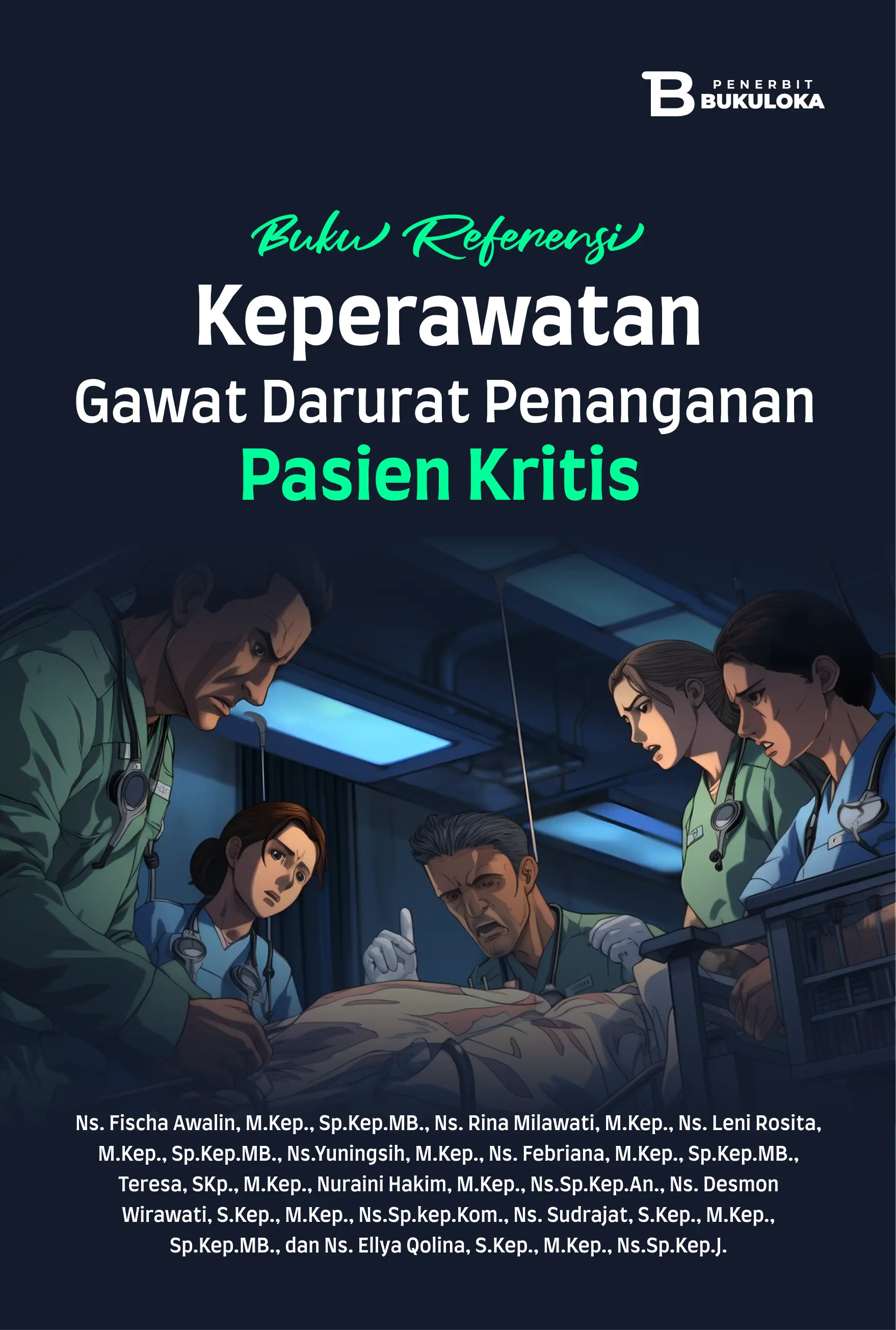 Buku Referensi Keperawatan Gawat Darurat Penanganan Pasien Kritis