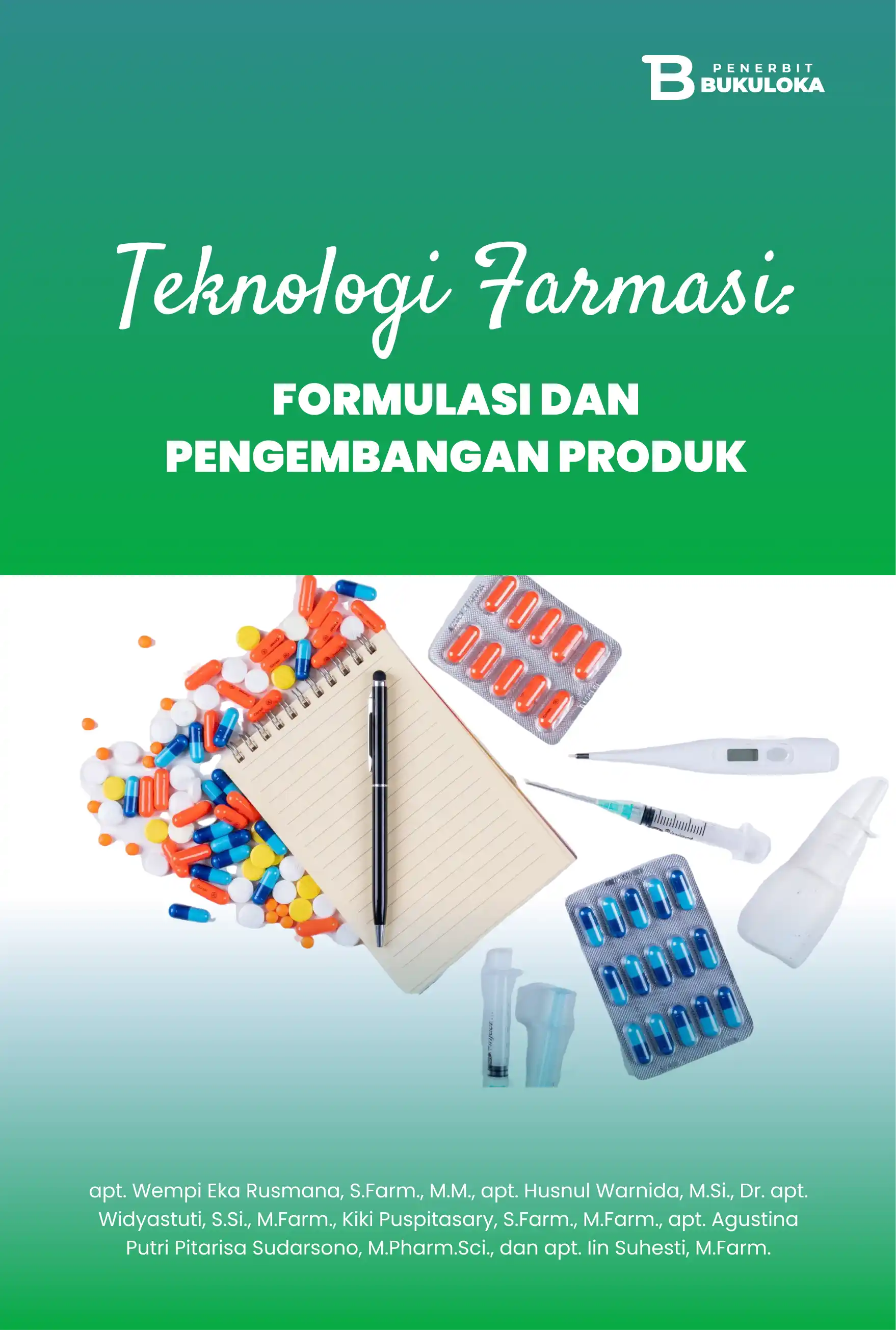 Teknologi Farmasi: Formulasi Dan Pengembangan Produk