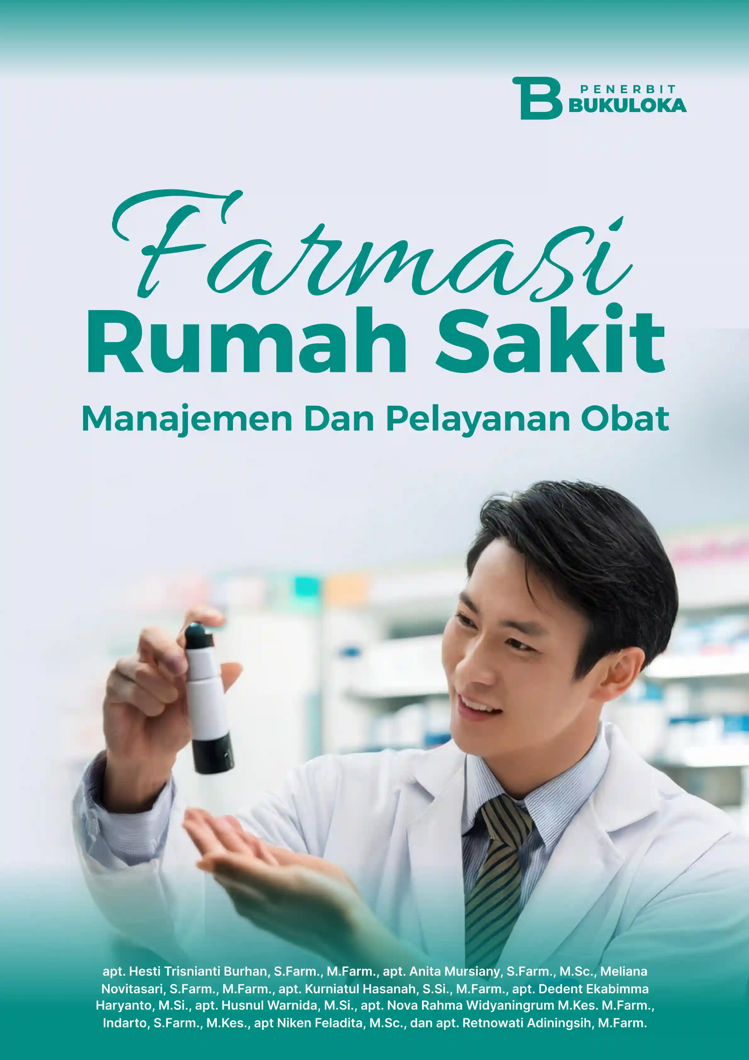 Farmasi Rumah Sakit: Manajemen Dan Pelayanan Obat