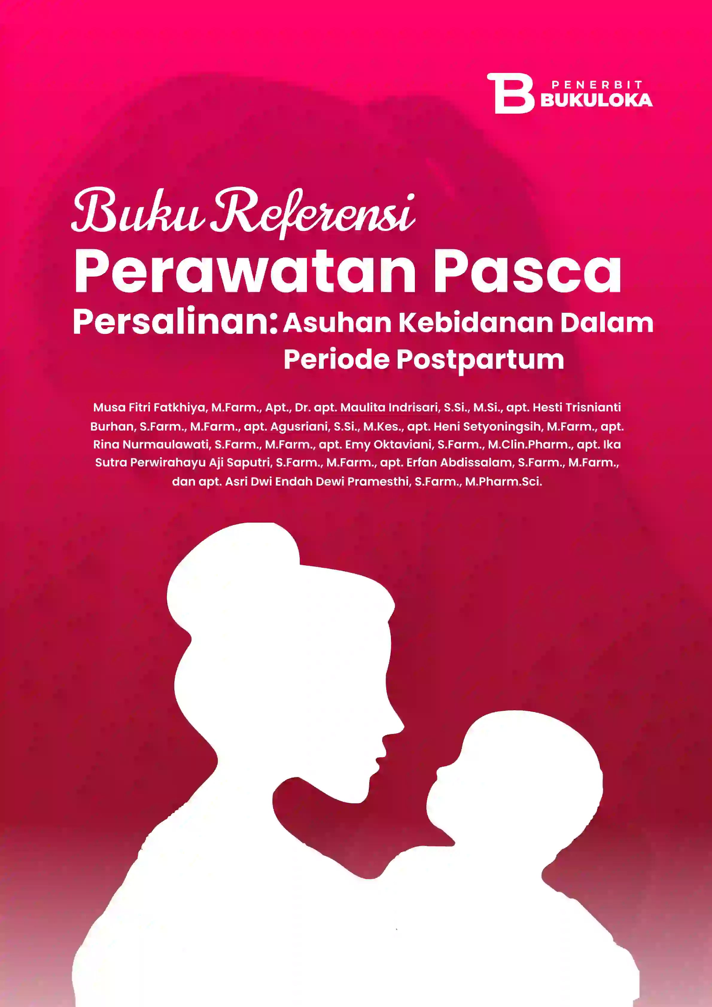 Perawatan Pasca Persalinan: Asuhan Kebidanan Dalam Periode Postpartum