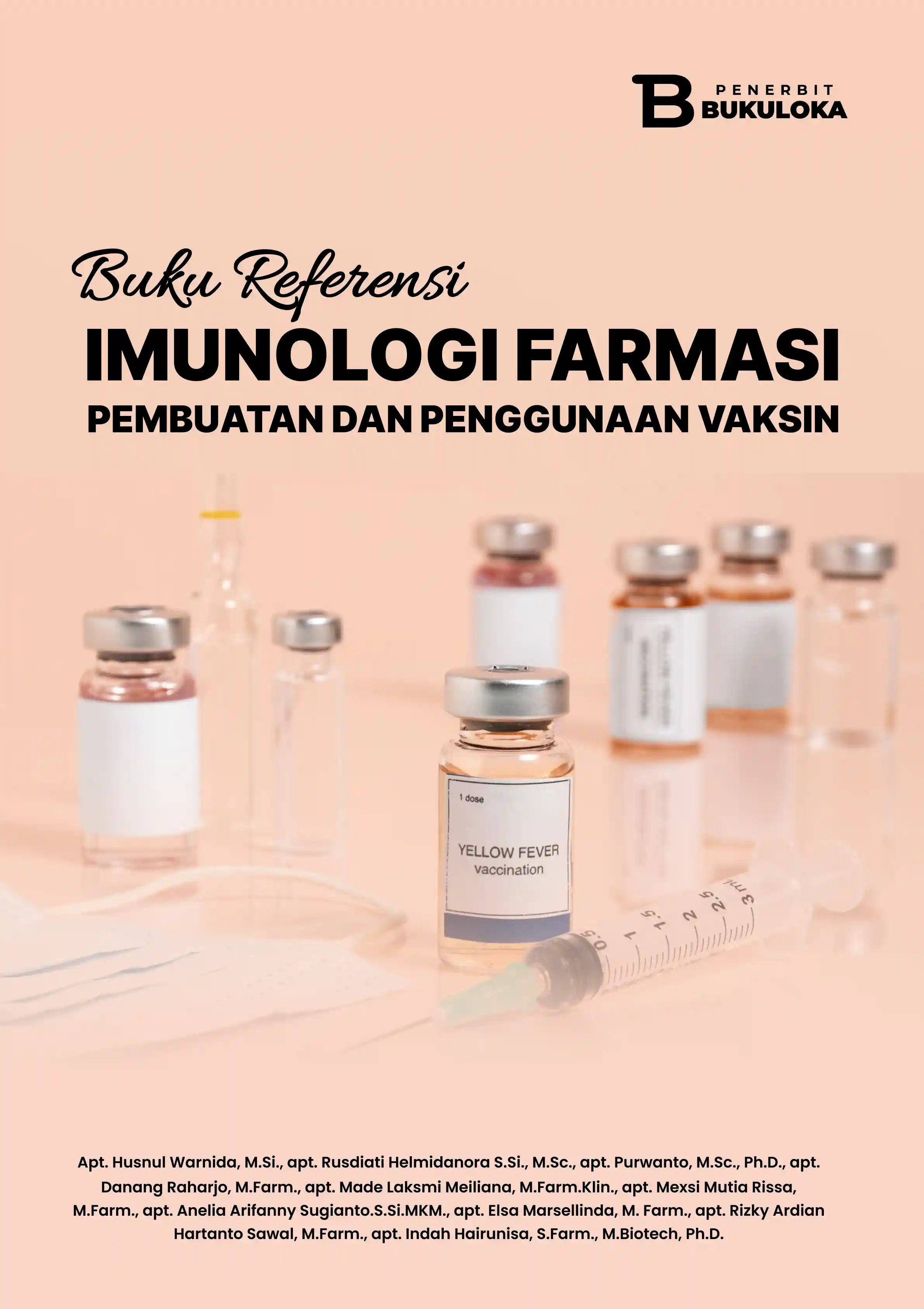 Buku Referensi Imunologi Farmasi:  Pembuatan Dan Penggunaan Vaksin
