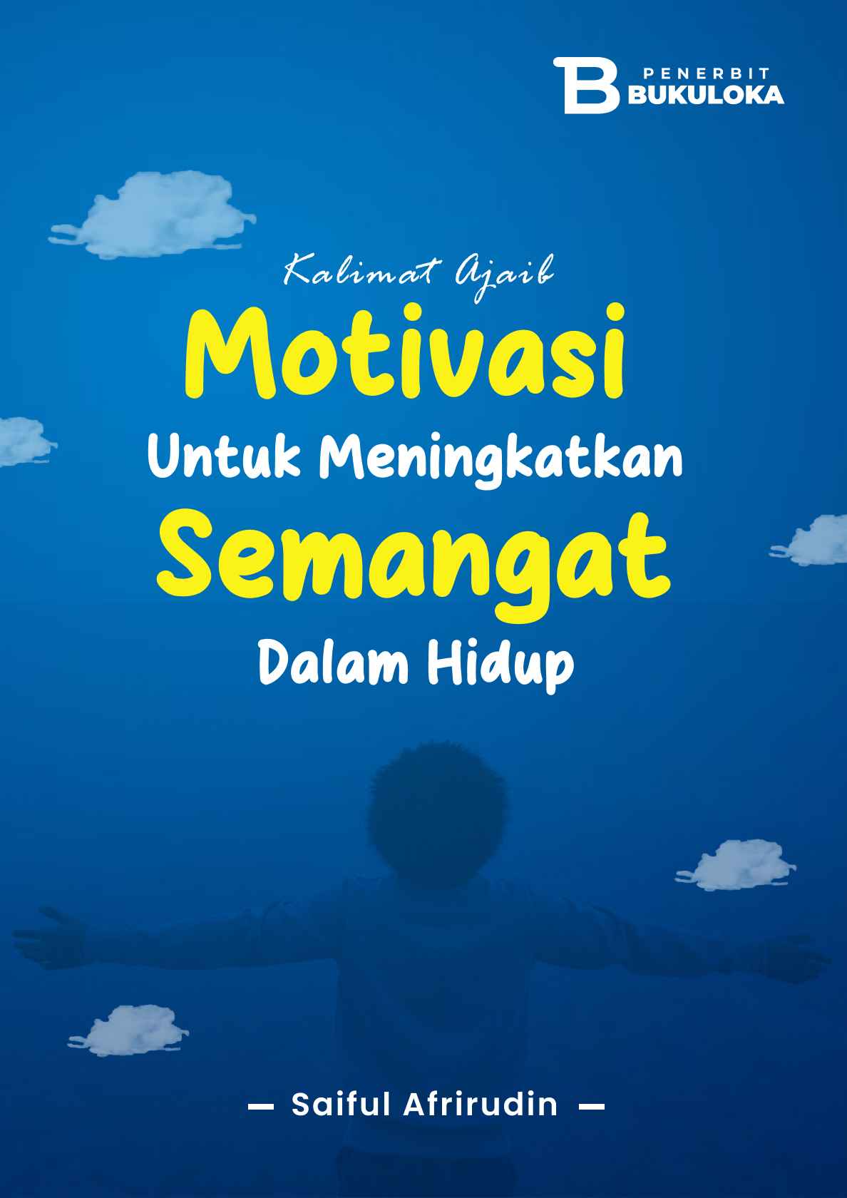 Kalimat Ajaib Motivasi Untuk Meningkatkan Semangat Dalam Hidup