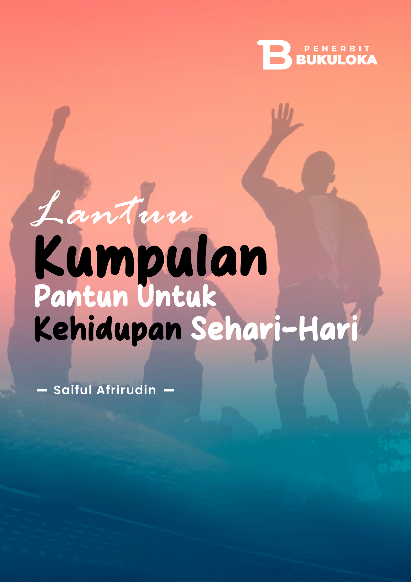 Lantun Kumpulan Pantun Untuk Kehidupan Sehari-Hari