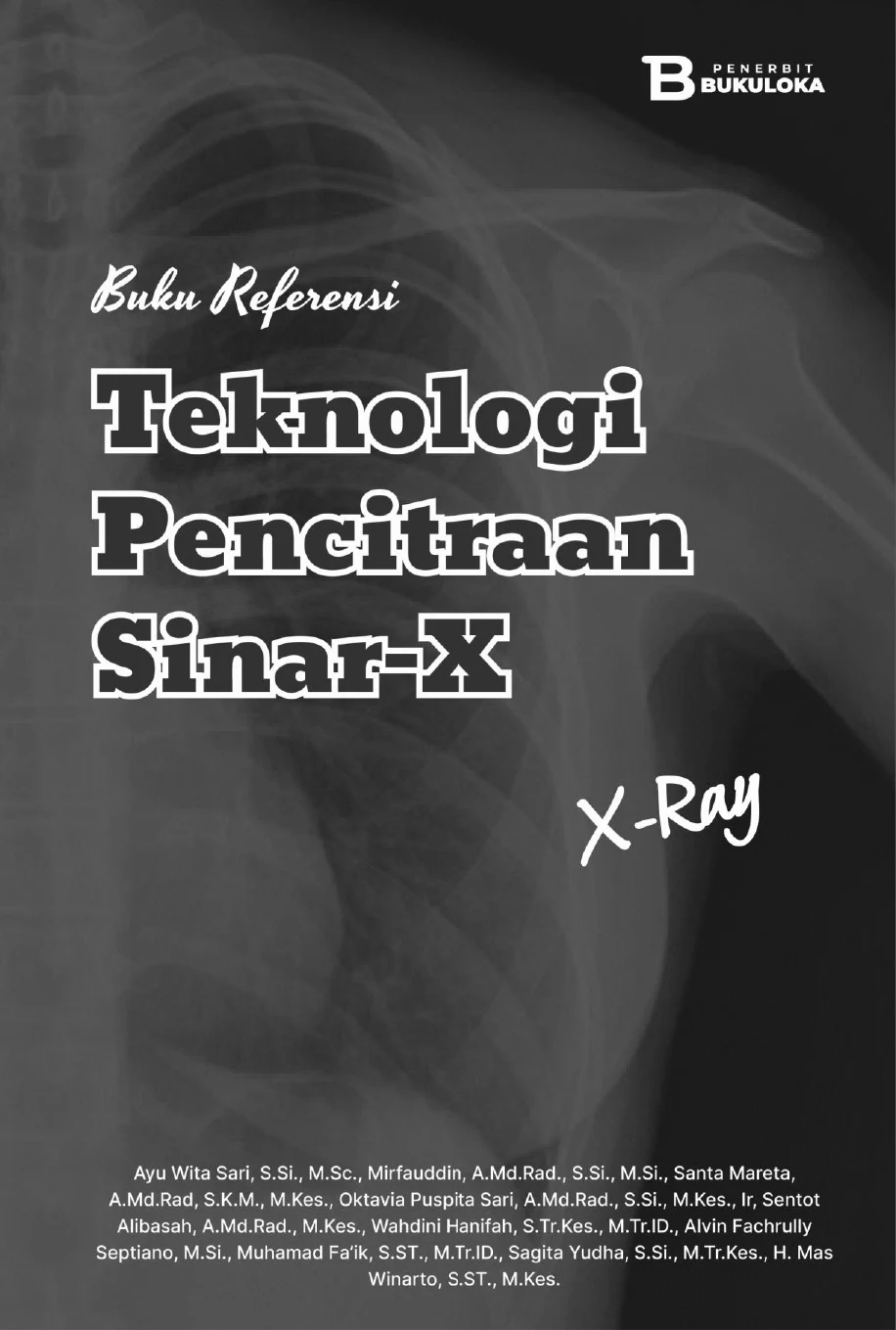 Buku Referensi Teknologi Pencitraan Sinar-X (X-ray)