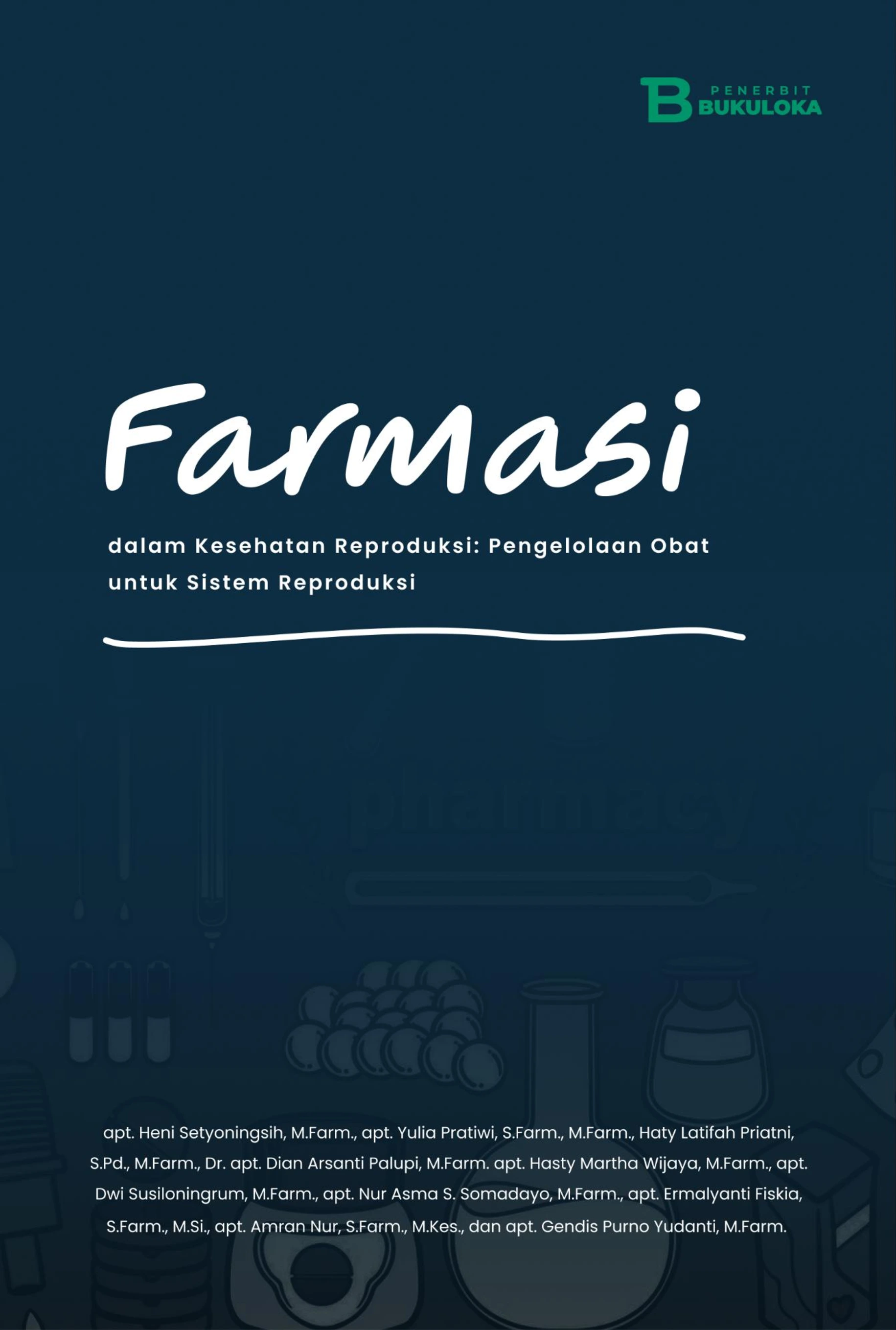 Farmasi Dalam Kesehatan Reproduksi: Pengelolaan Obat Untuk Sistem Reproduksi