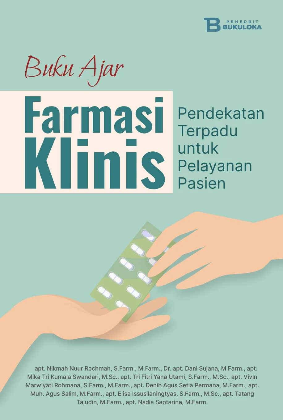 Buku Ajar Farmasi Klinis: Pendekatan Terpadu Untuk Pelayanan Pasien