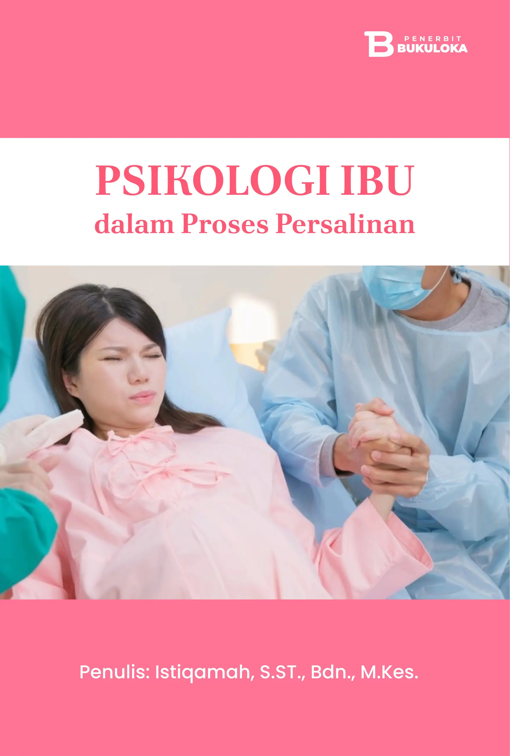 Psikologi Ibu dalam Proses Persalinan