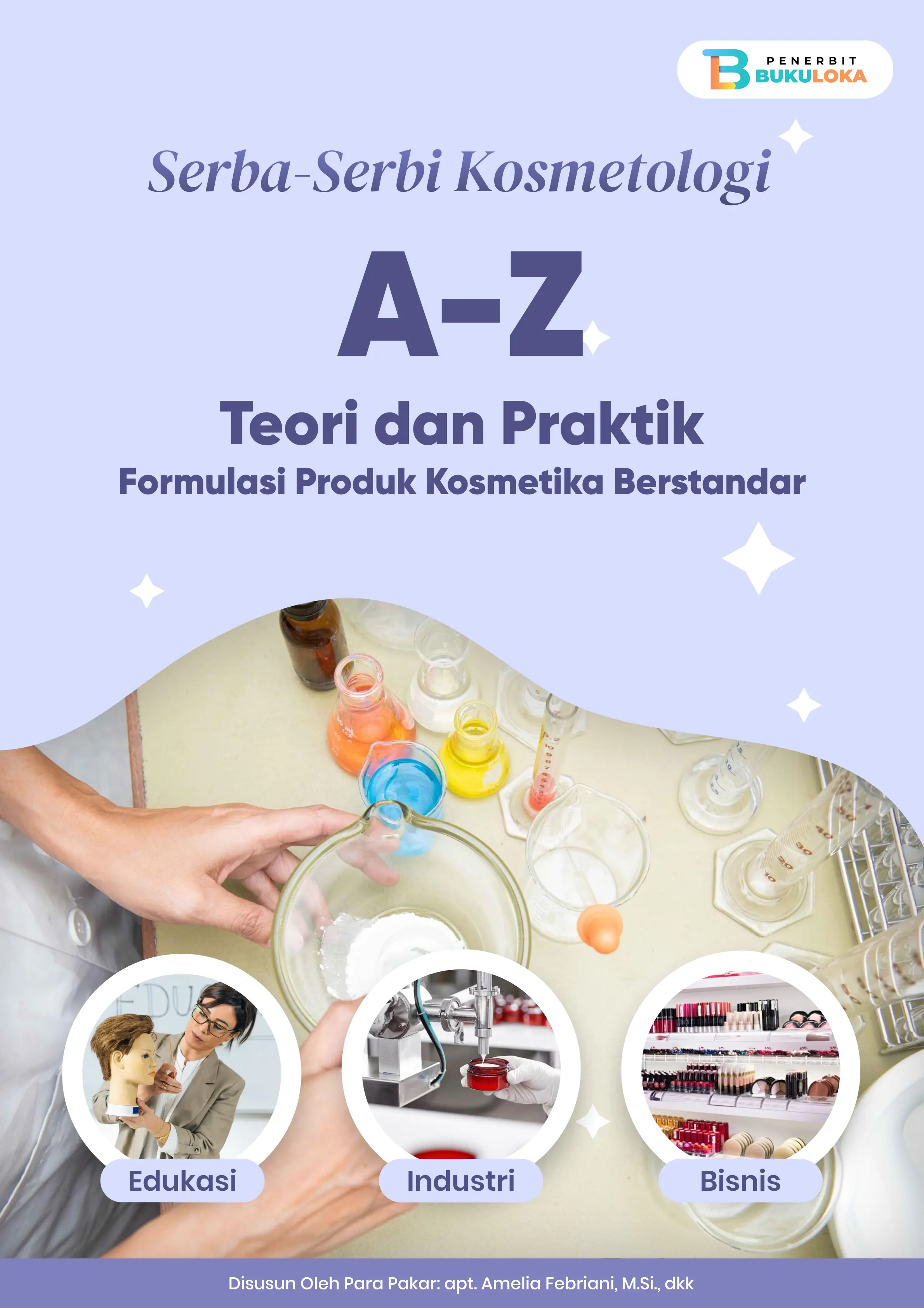 Serba-Serbi Kosmetologi A-Z Teori Dan Praktik Formulasi Produk Kosmetika Berstandar