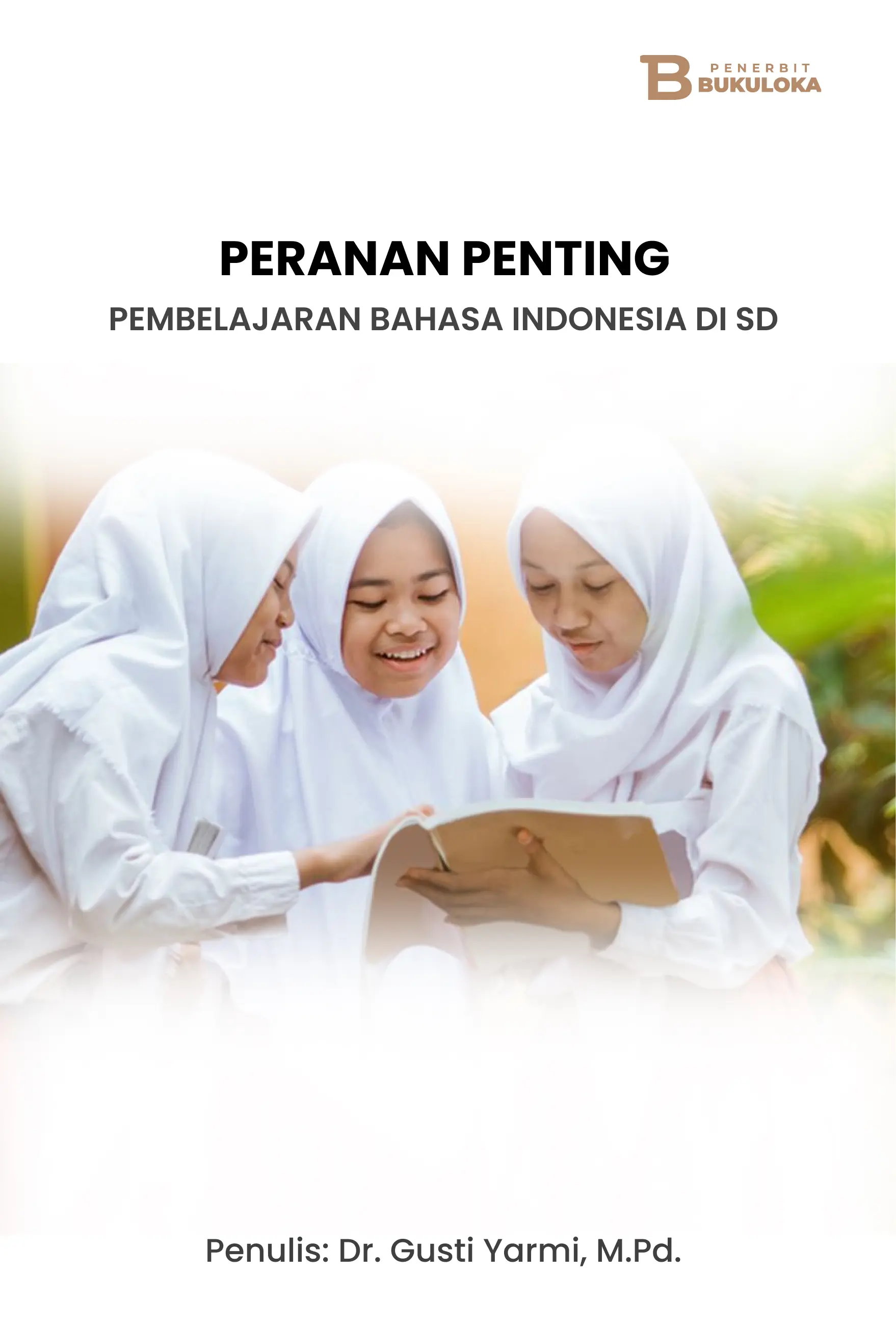 Peranan Penting Pembelajaran Bahasa Indonesia di SD