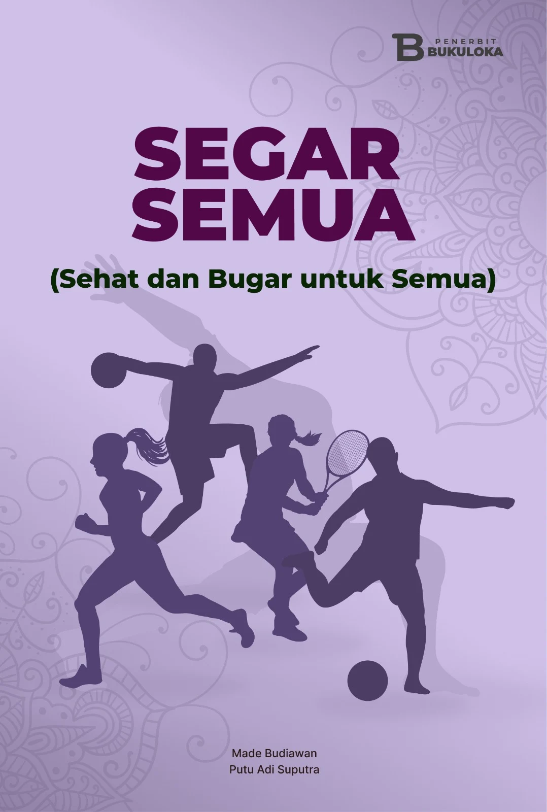 Segar Semua (Sehat dan Bugar untuk Semua)