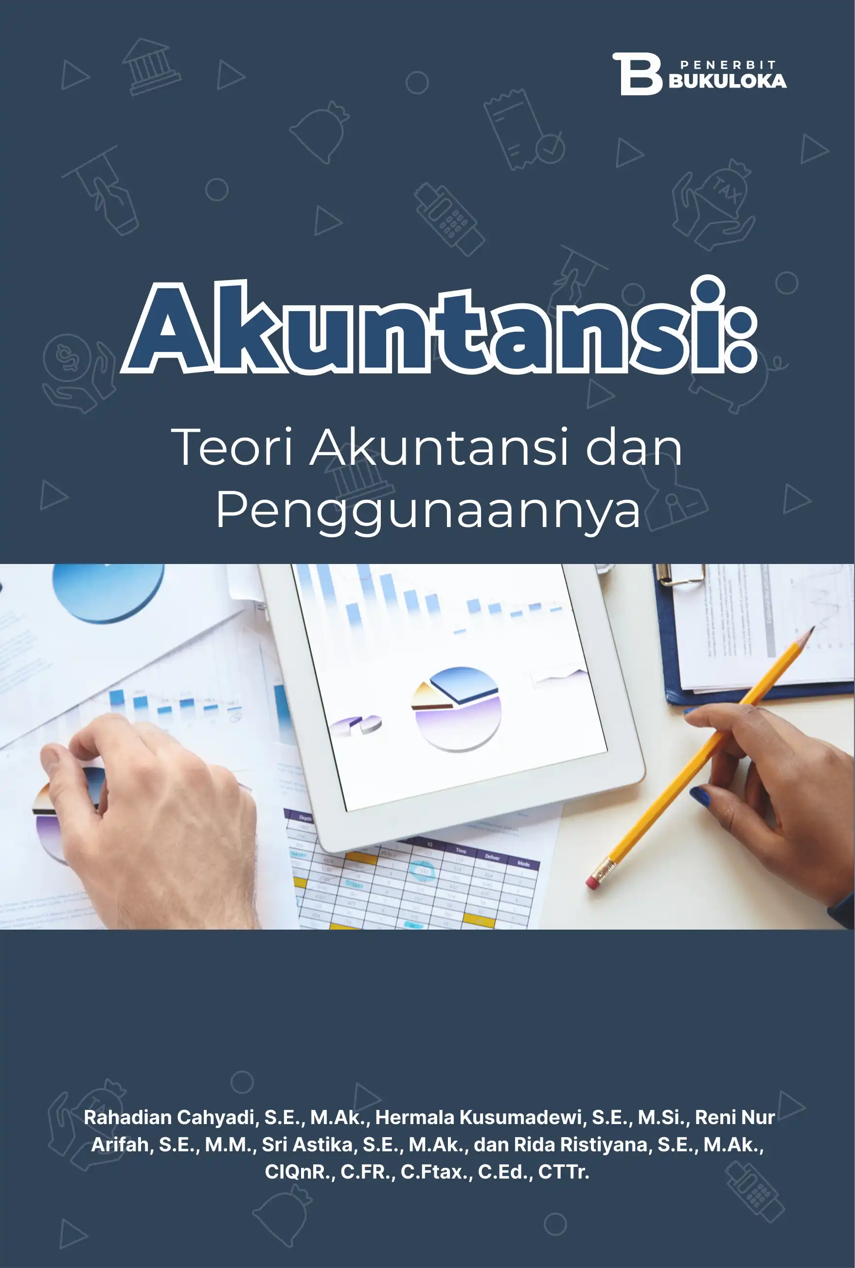 Akuntansi: Teori Akuntansi dan Penggunaannya 