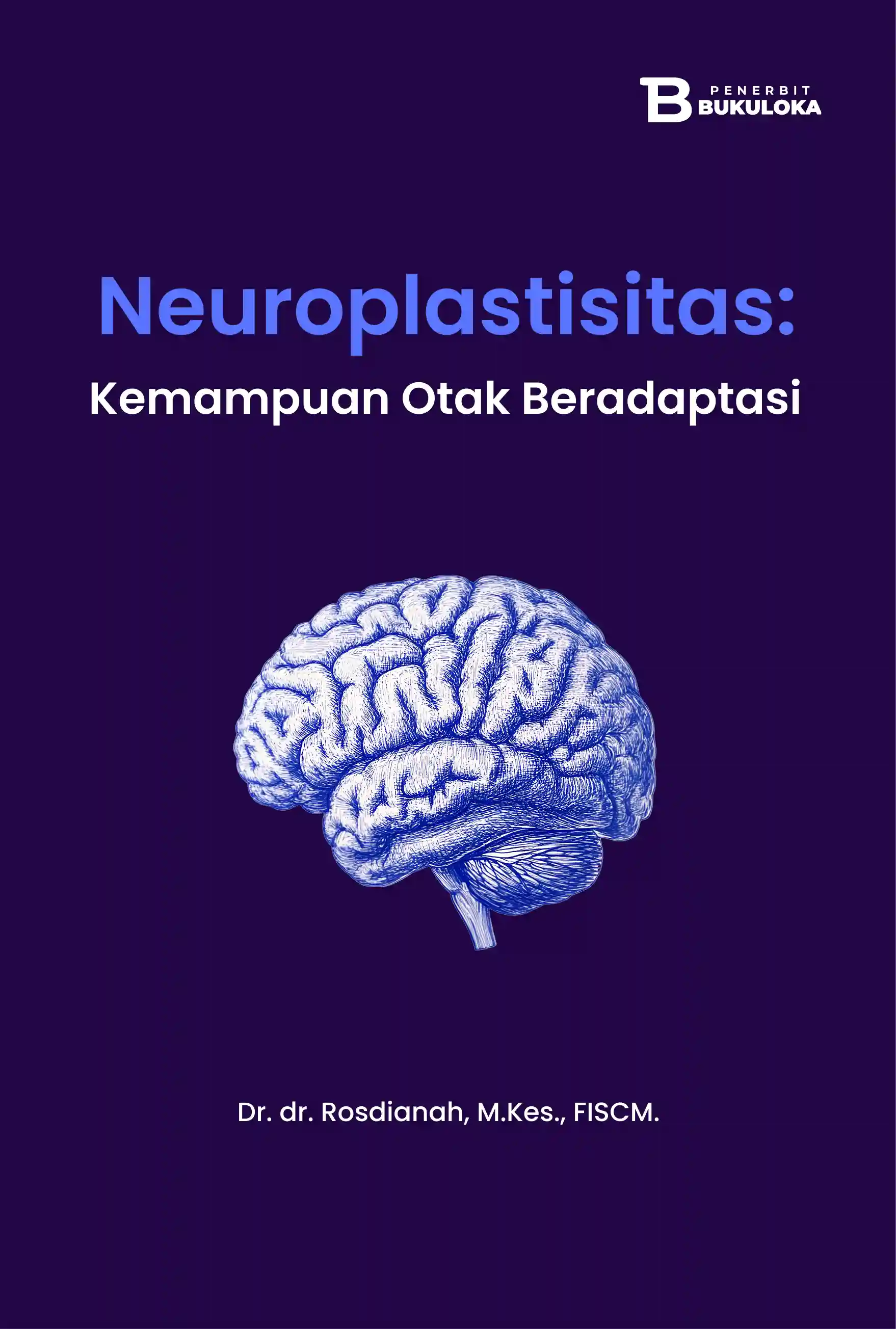 Neuroplastisitas: Kemampuan Otak Beradaptasi