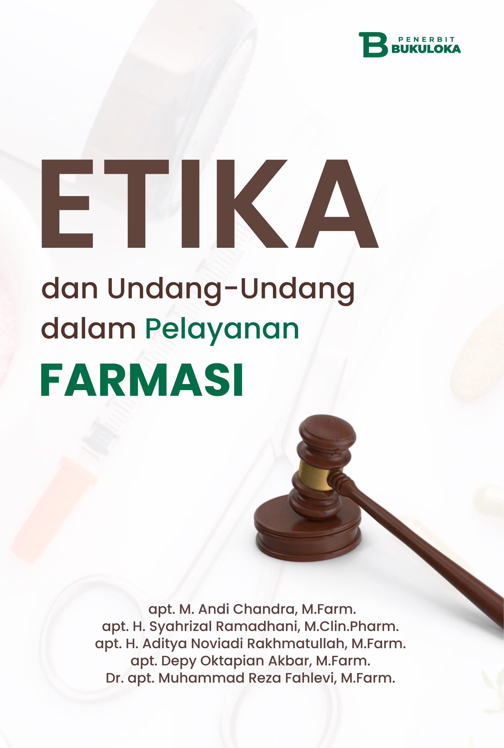 Etika dan Undang-Undang dalam Pelayanan Farmasi 