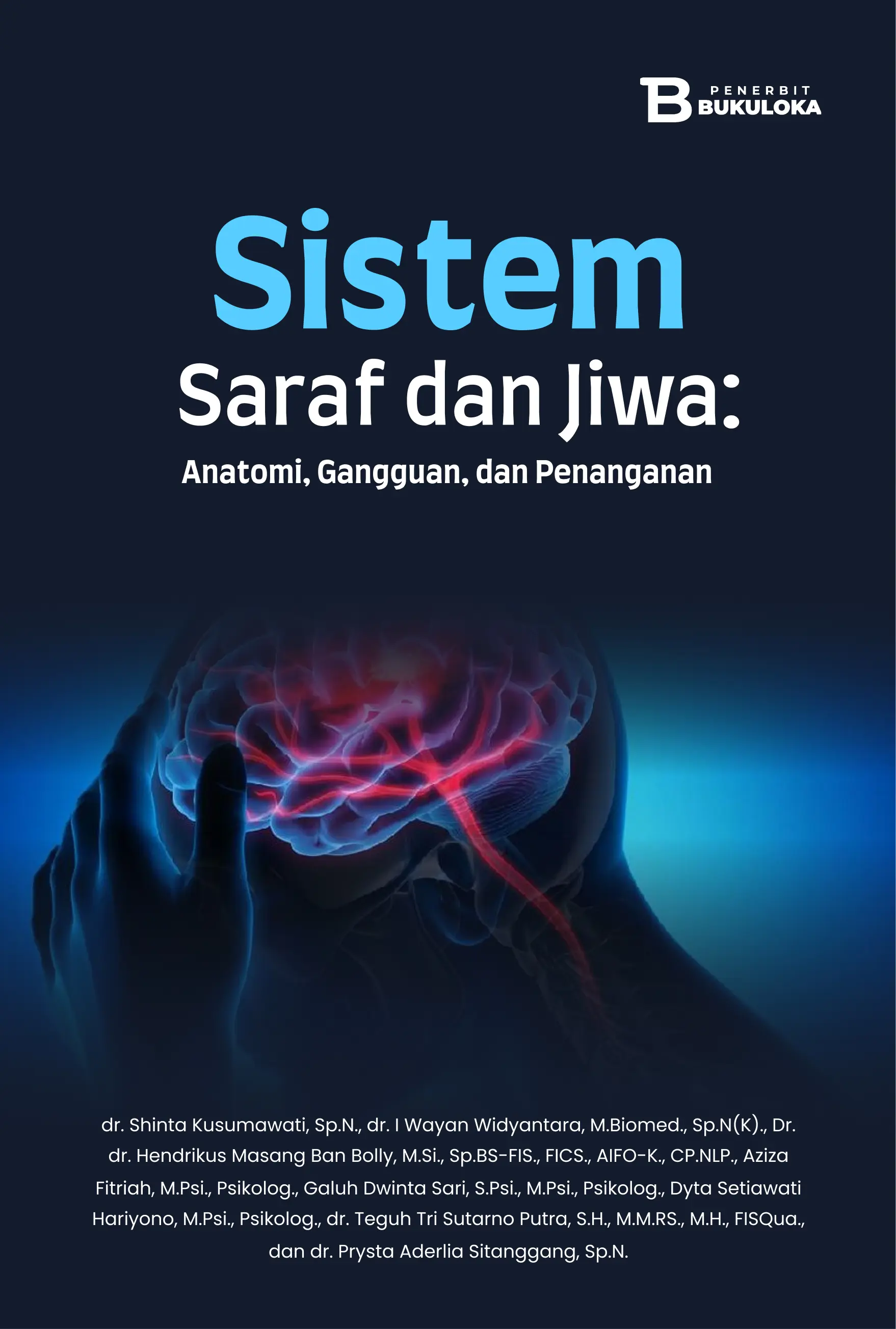 Sistem Saraf dan Jiwa: Anatomi, Gangguan, dan Penanganan