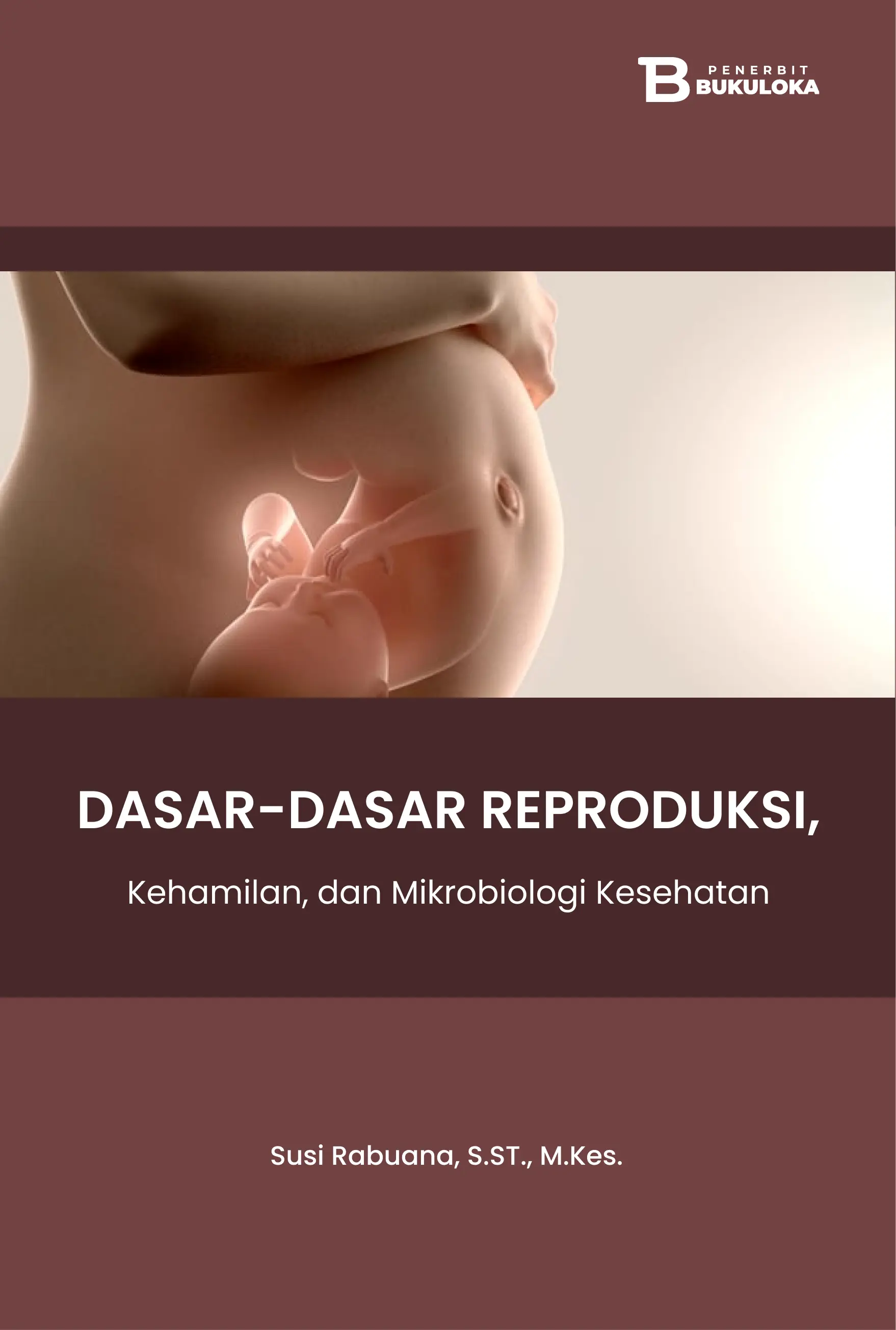 Dasar-Dasar Reproduksi, Kehamilan, dan Mikrobiologi Kesehatan