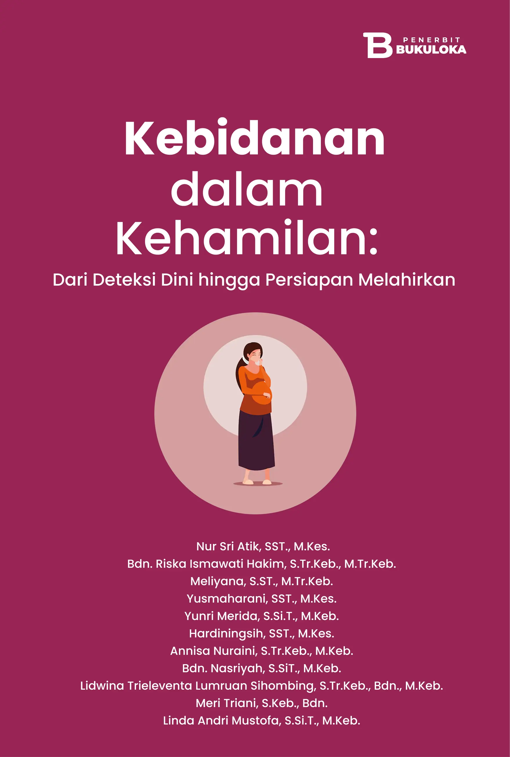 Kebidanan dalam Kehamilan:  Dari Deteksi Dini hingga  Persiapan Melahirkan
