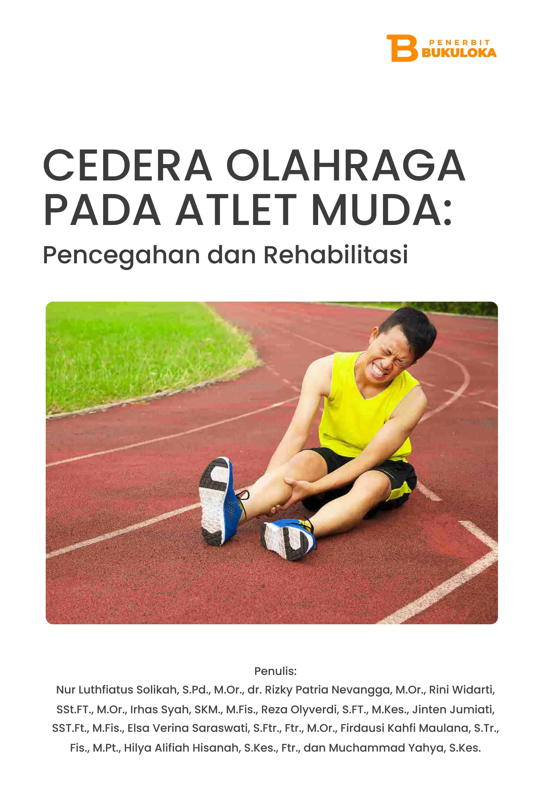 Cedera Olahraga pada Atlet Muda: Pencegahan dan Rehabilitasi 