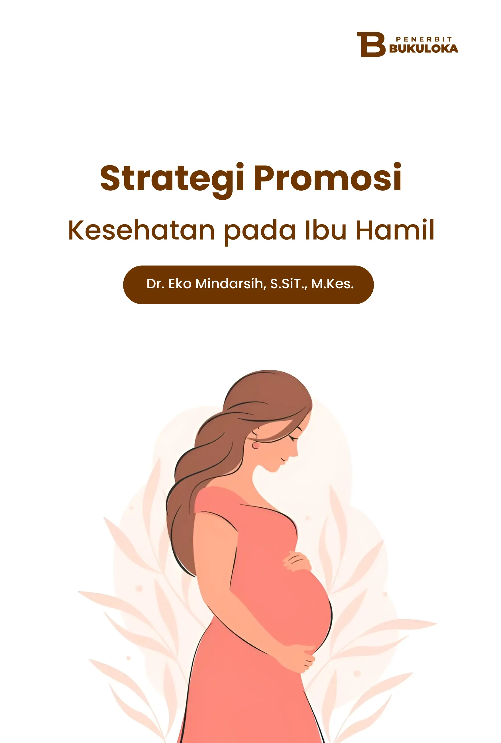 Strategi Promosi Kesehatan pada Ibu Hamil