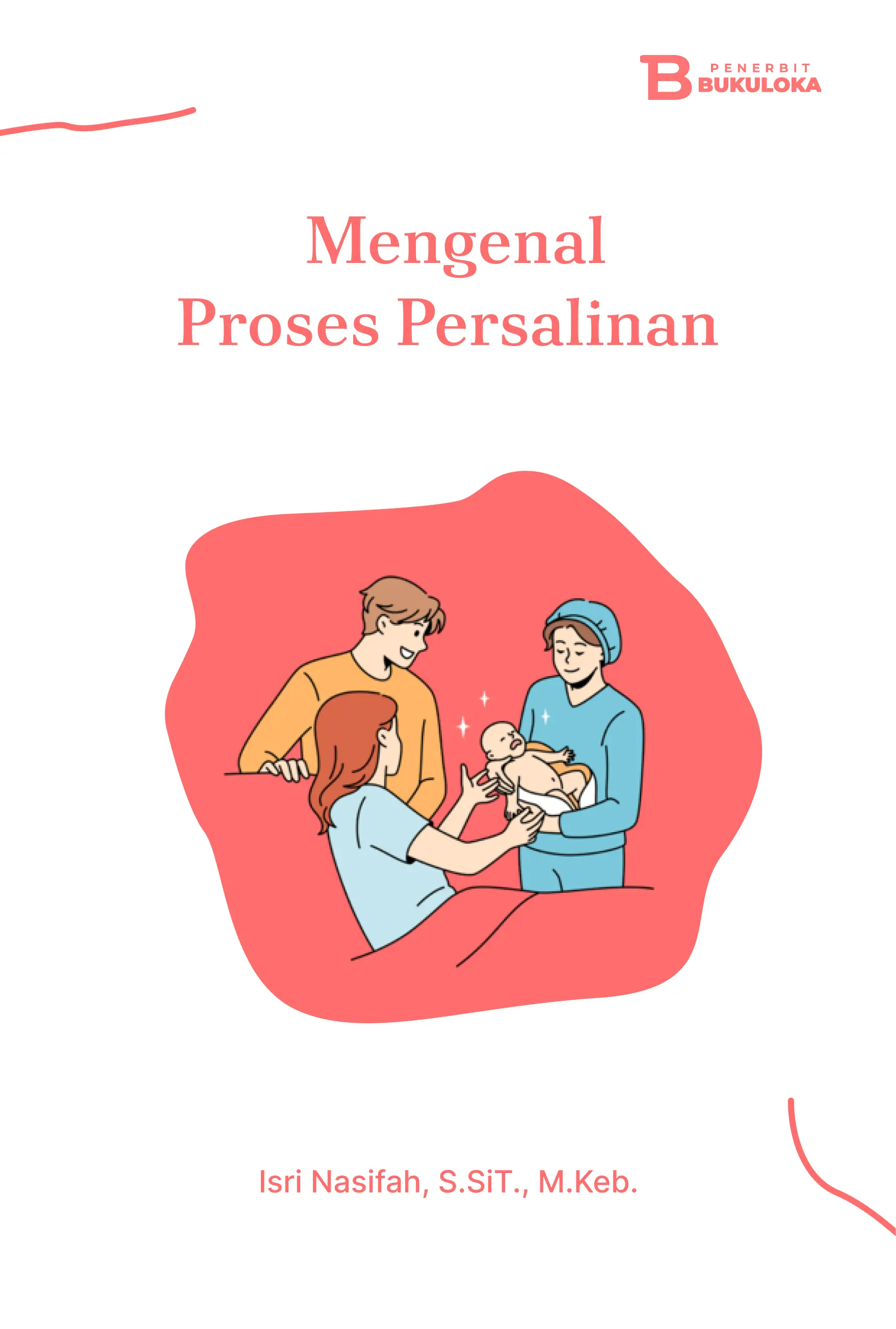Mengenal Proses Persalinan