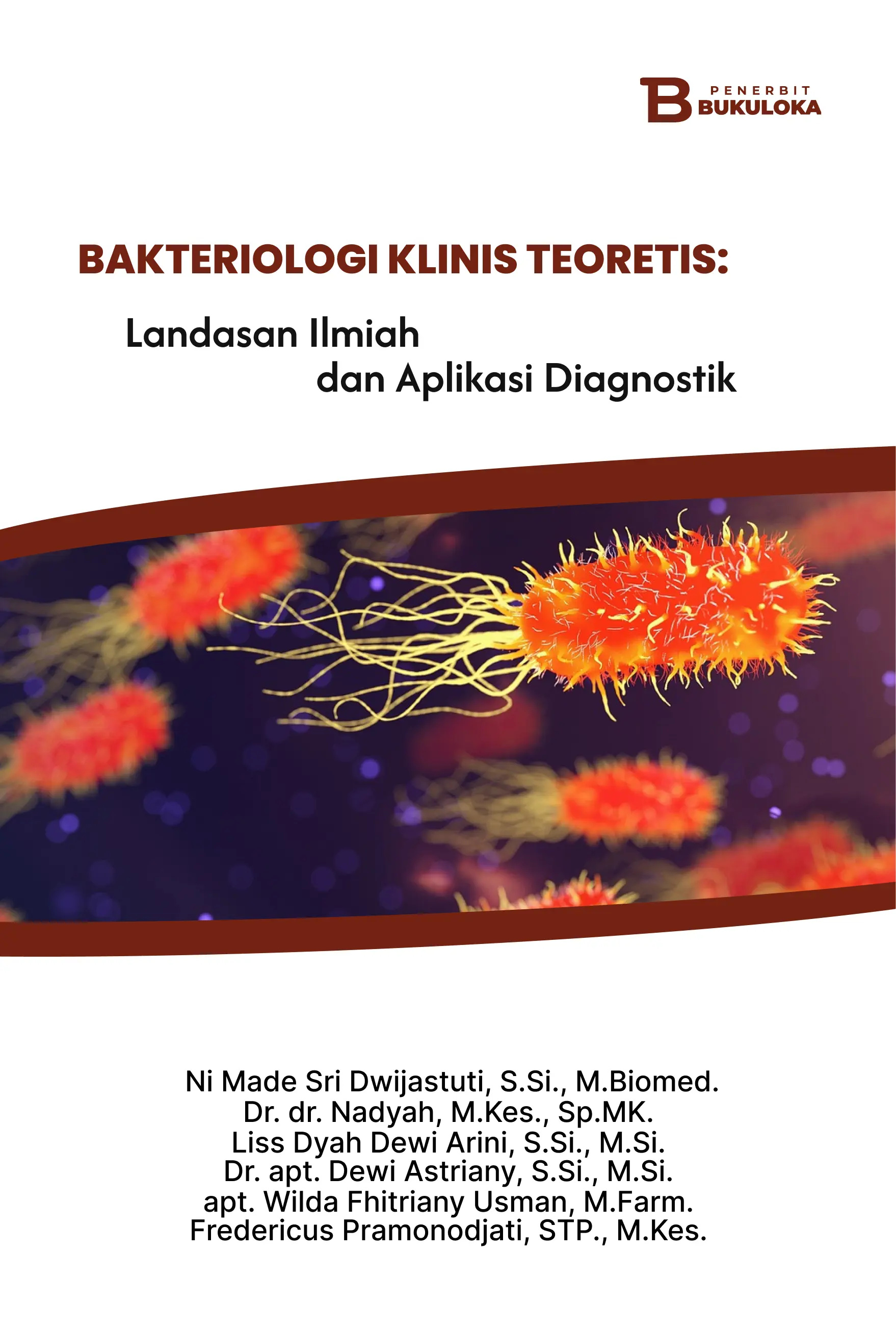 Bakteriologi Klinis Teoretis: Landasan Ilmiah dan Aplikasi Diagnostik