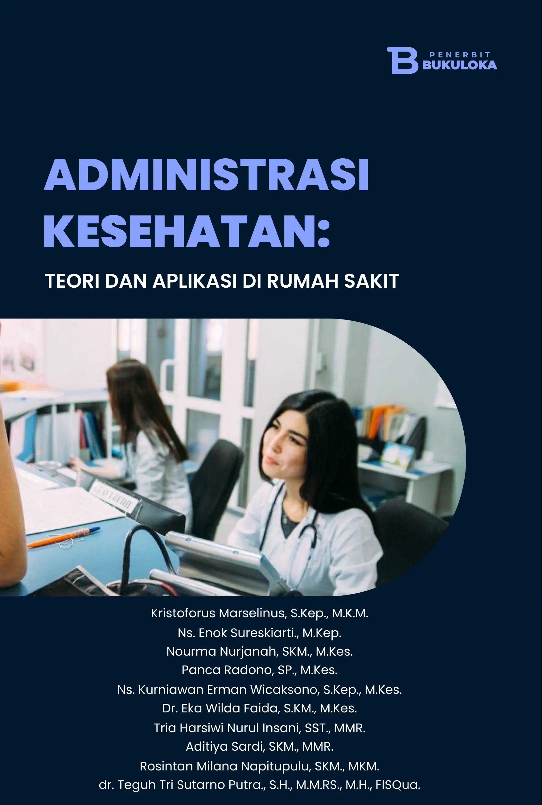 Administrasi Kesehatan: Teori  dan Aplikasi di Rumah Sakit 