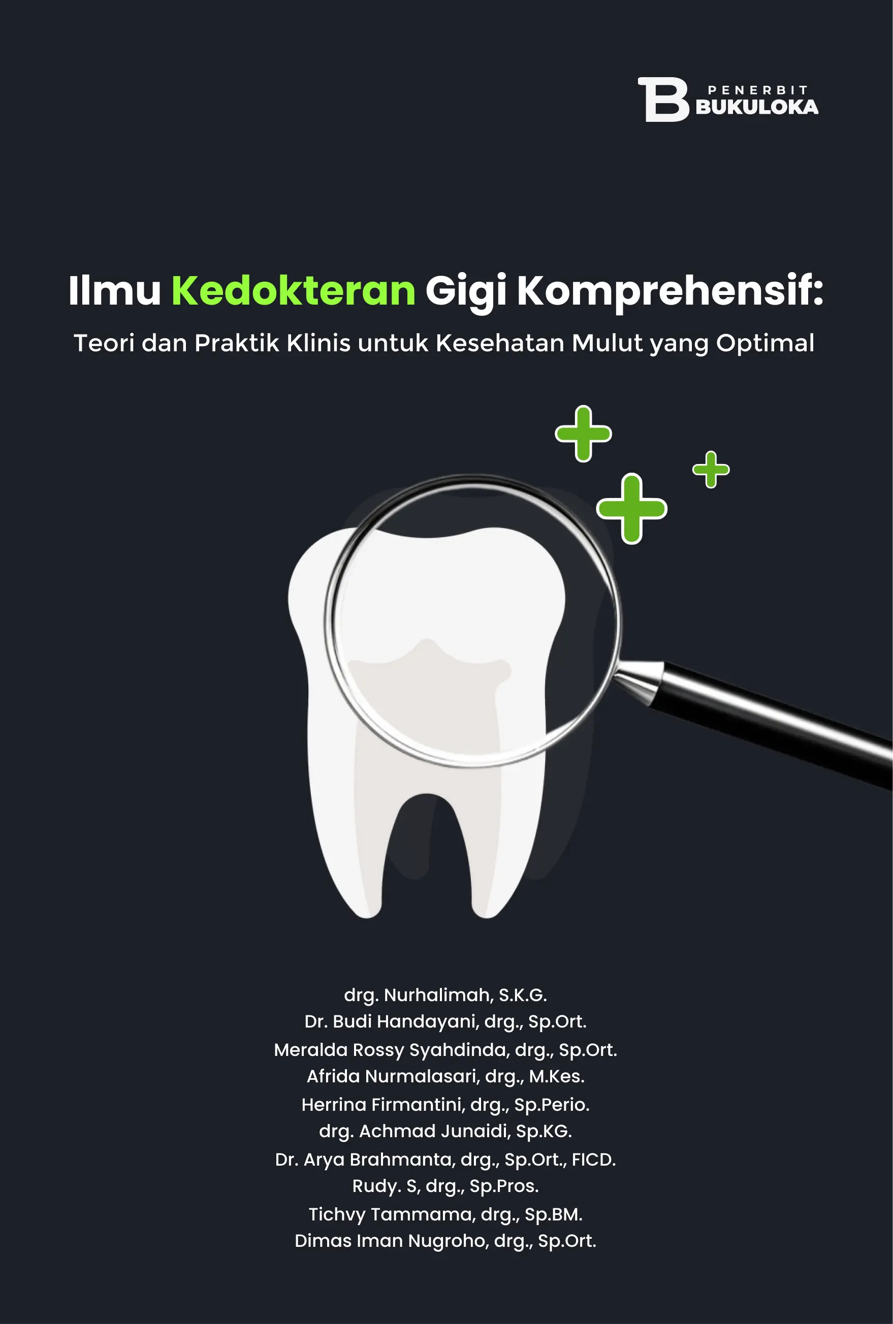 Ilmu Kedokteran Gigi Komprehensif: Teori dan Praktik Klinis untuk Kesehatan Mulut yang Optimal
