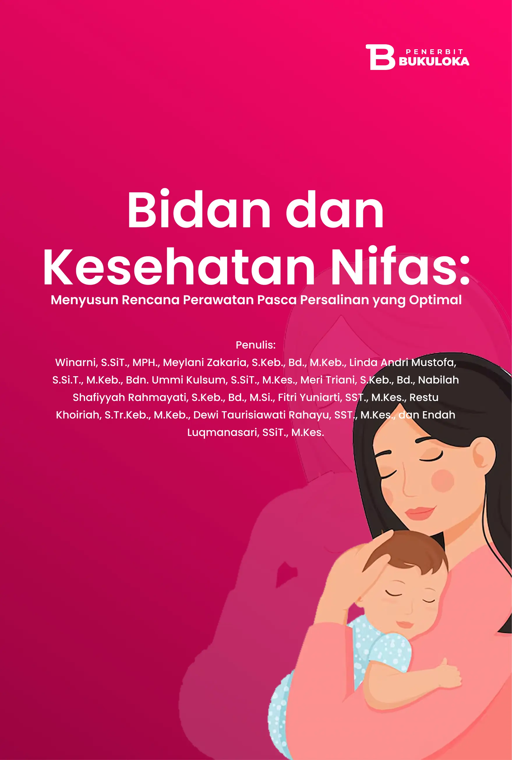 Bidan dan Kesehatan Nifas:  Menyusun Rencana Perawatan Pasca  Persalinan yang Optimal 