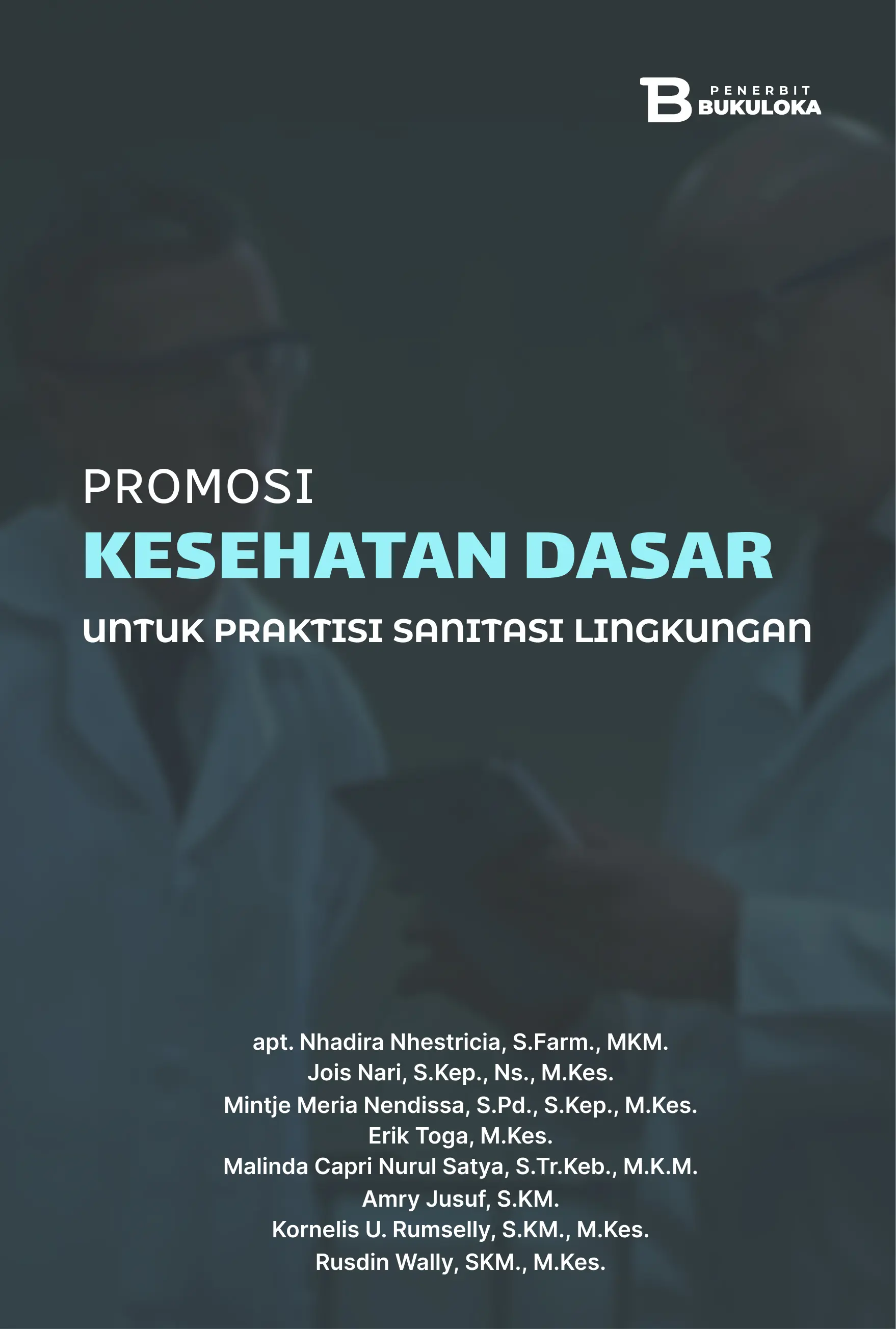 Promosi Kesehatan Dasar untuk Praktisi  Sanitasi Lingkungan