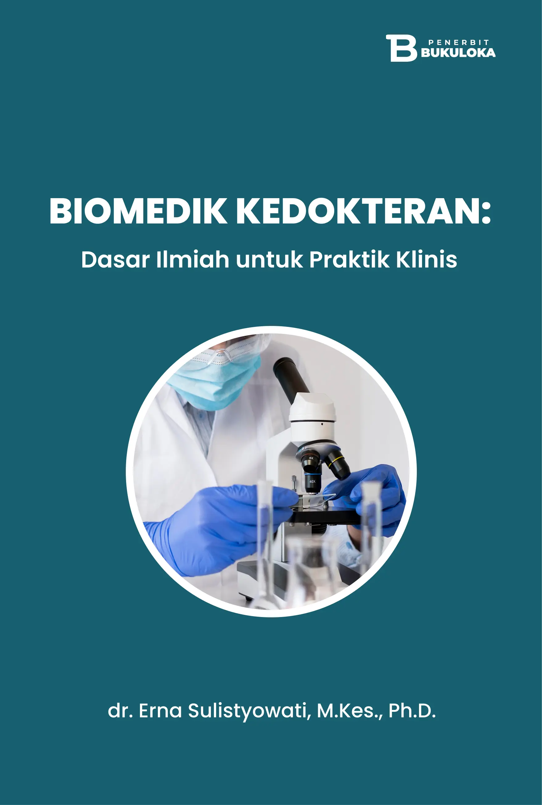 Biomedik Kedokteran: Dasar Ilmiah untuk  Praktik Klinis 