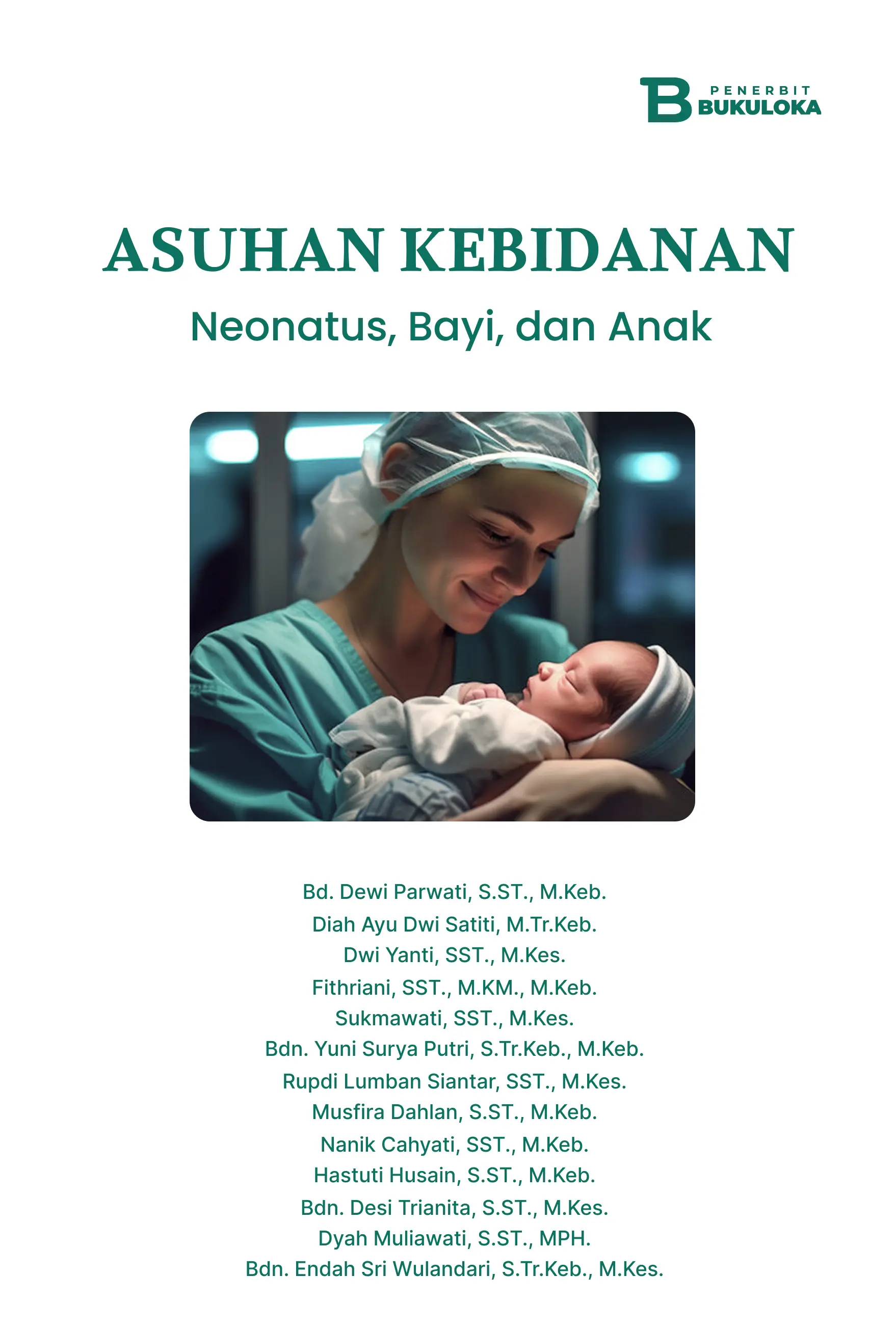 Asuhan Kebidanan Neonatus,  Bayi, dan Anak