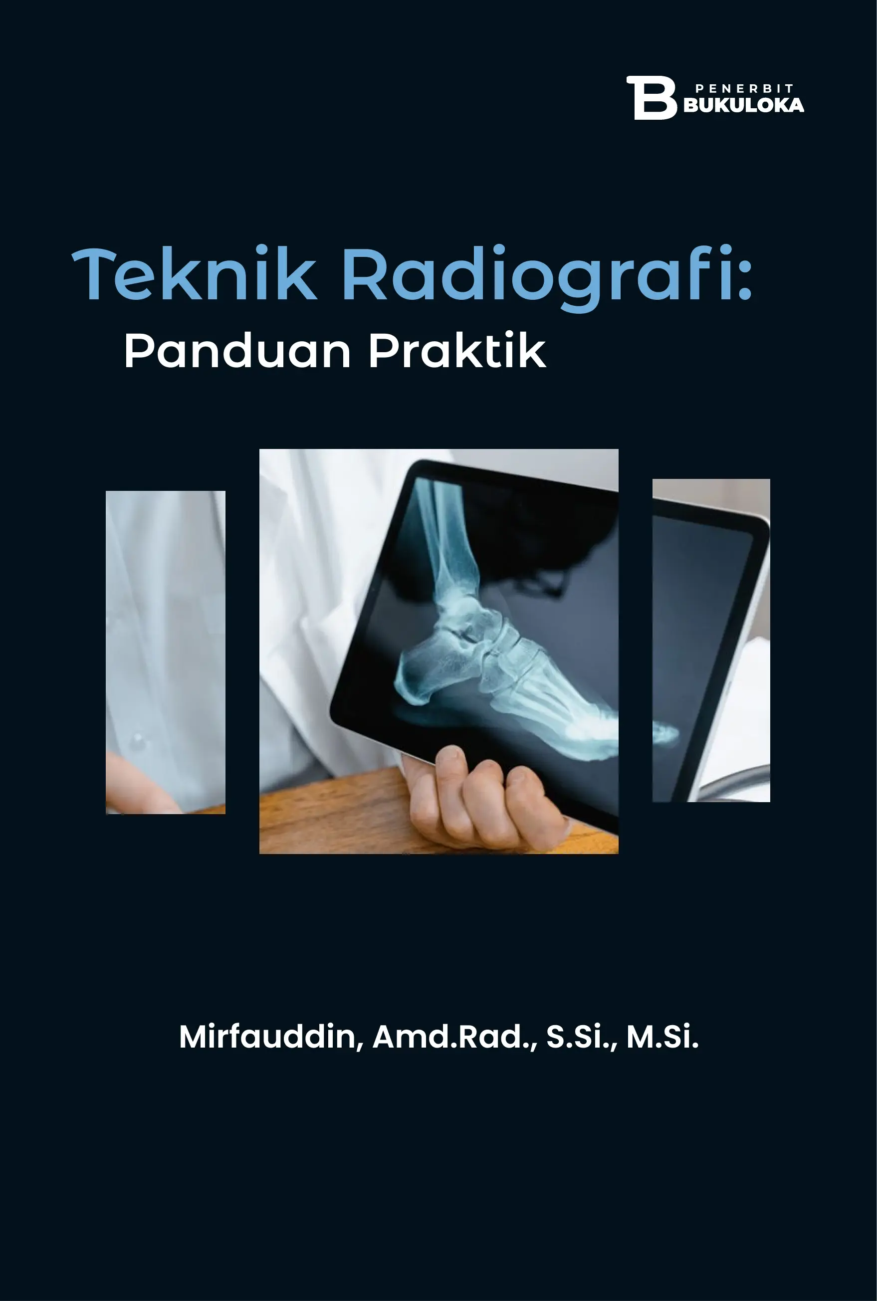 Teknik Radiografi: Panduan Praktik  